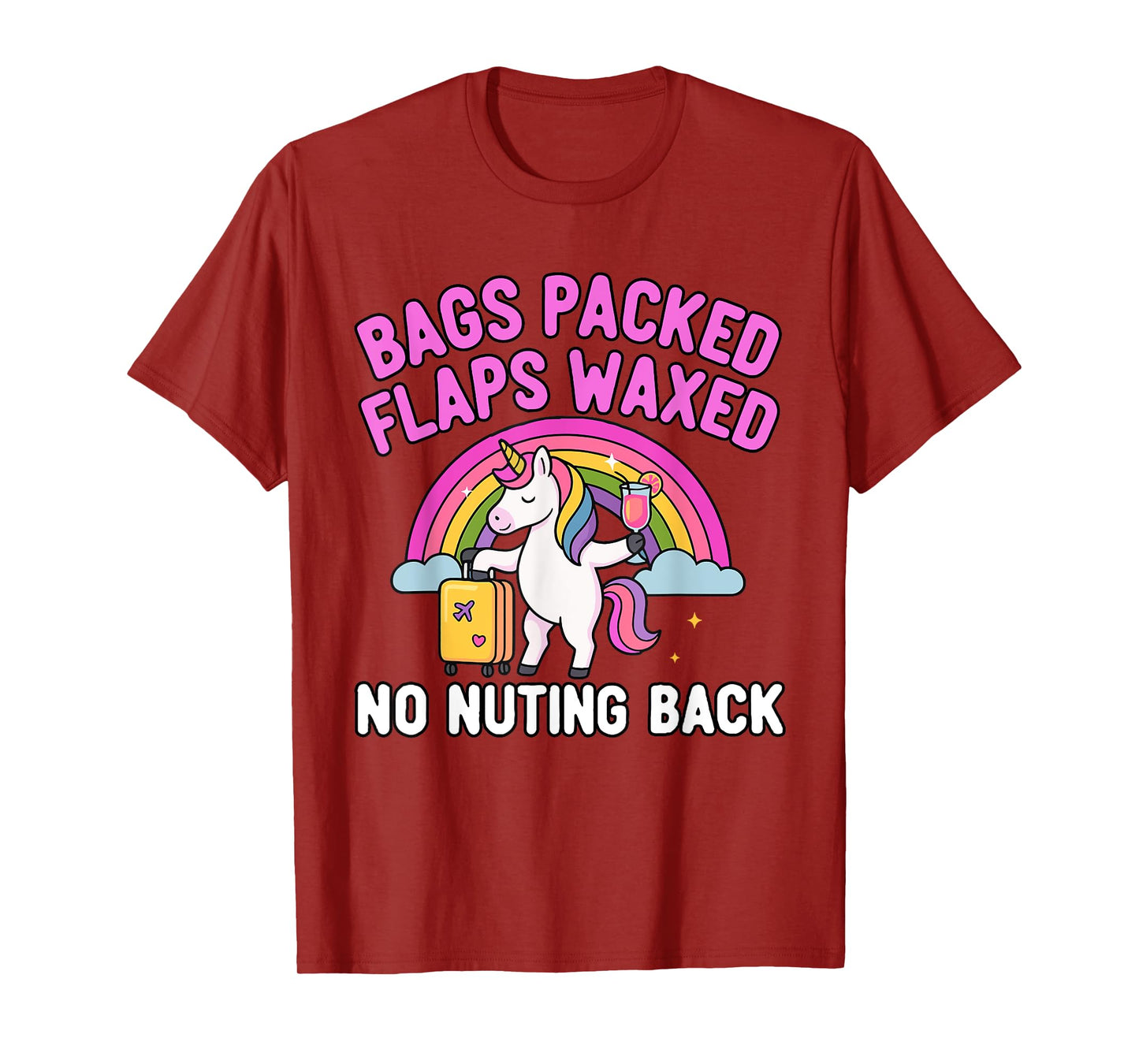 Girls Bags Packed Unicorn Funny Inappropriate Vacation Humor T-Shirt