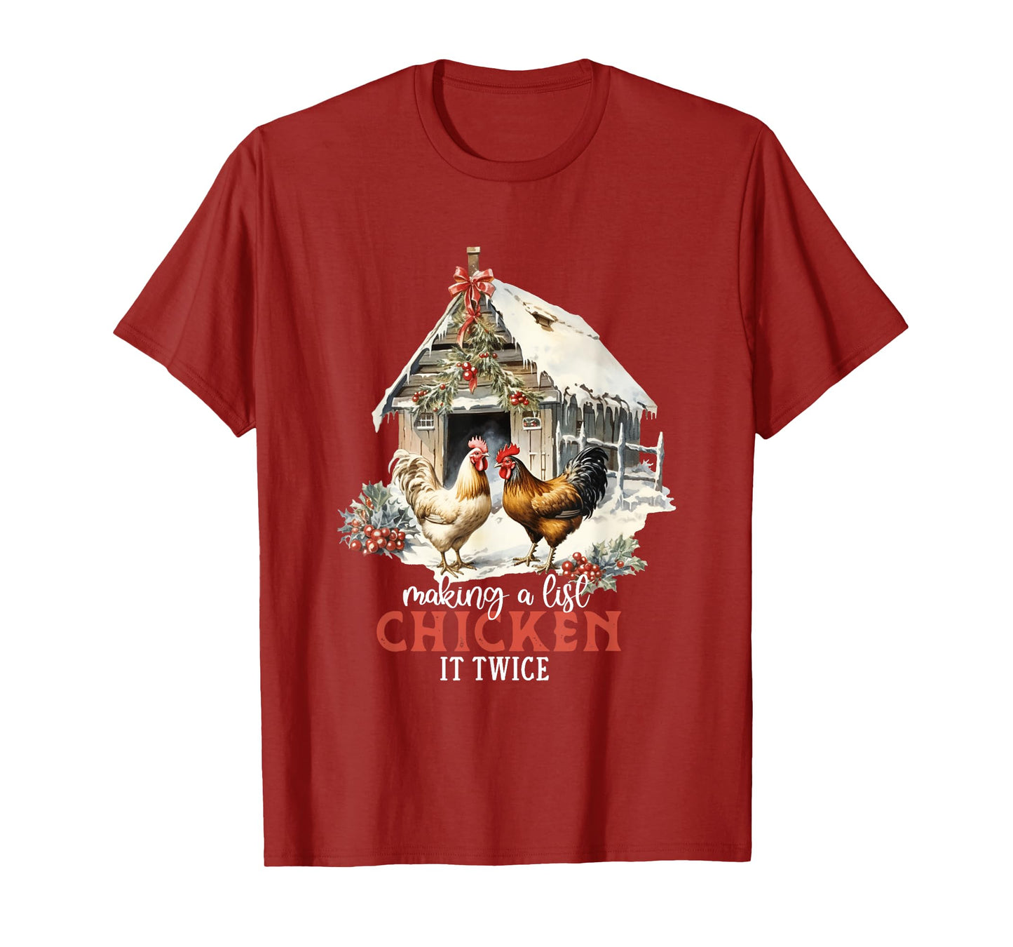 Making A List Chicken It Twice Funny Christmas Pun T-Shirt