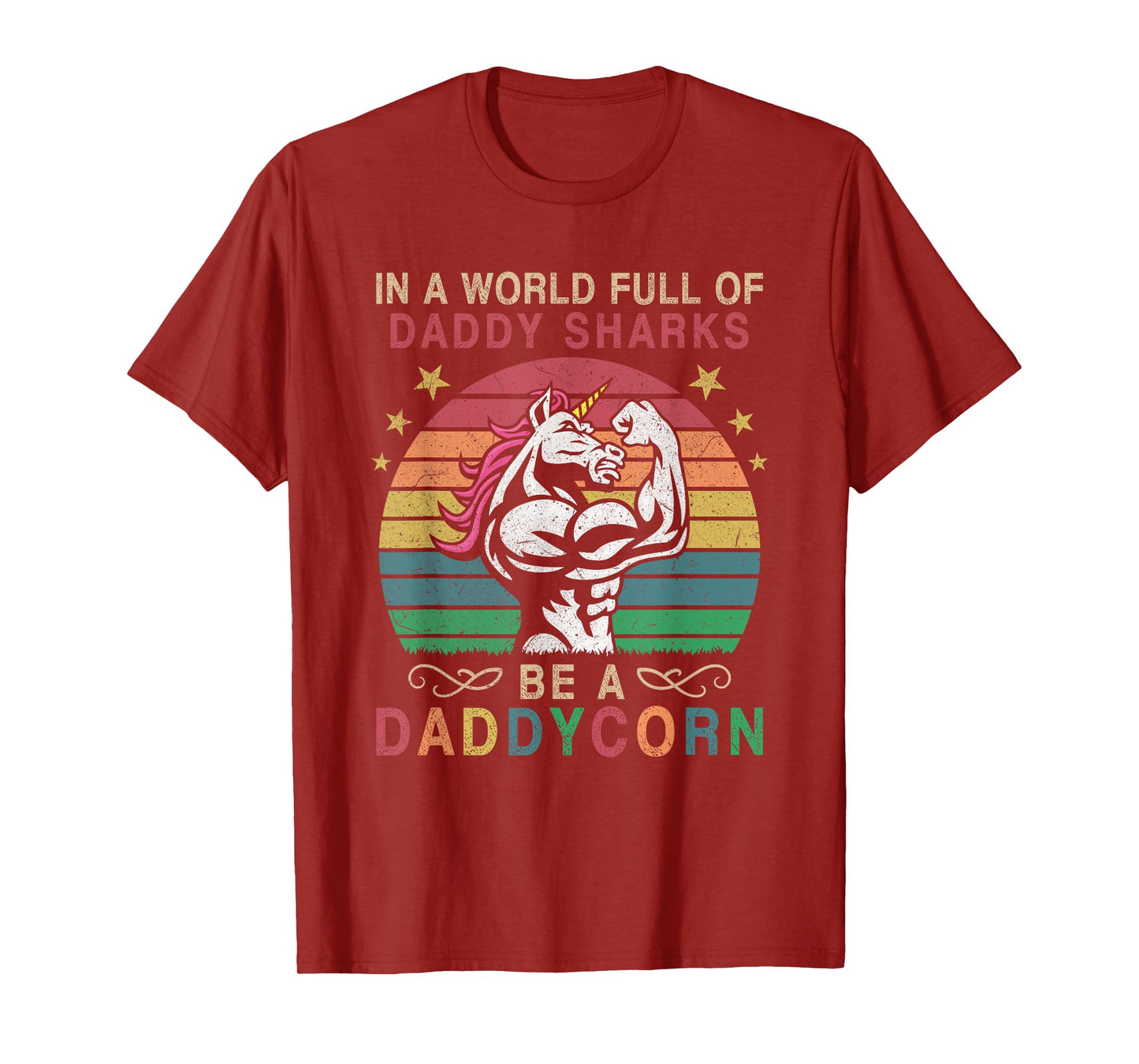 In A World Full Of Daddy Sharks Be A Daddycorn T-Shirt