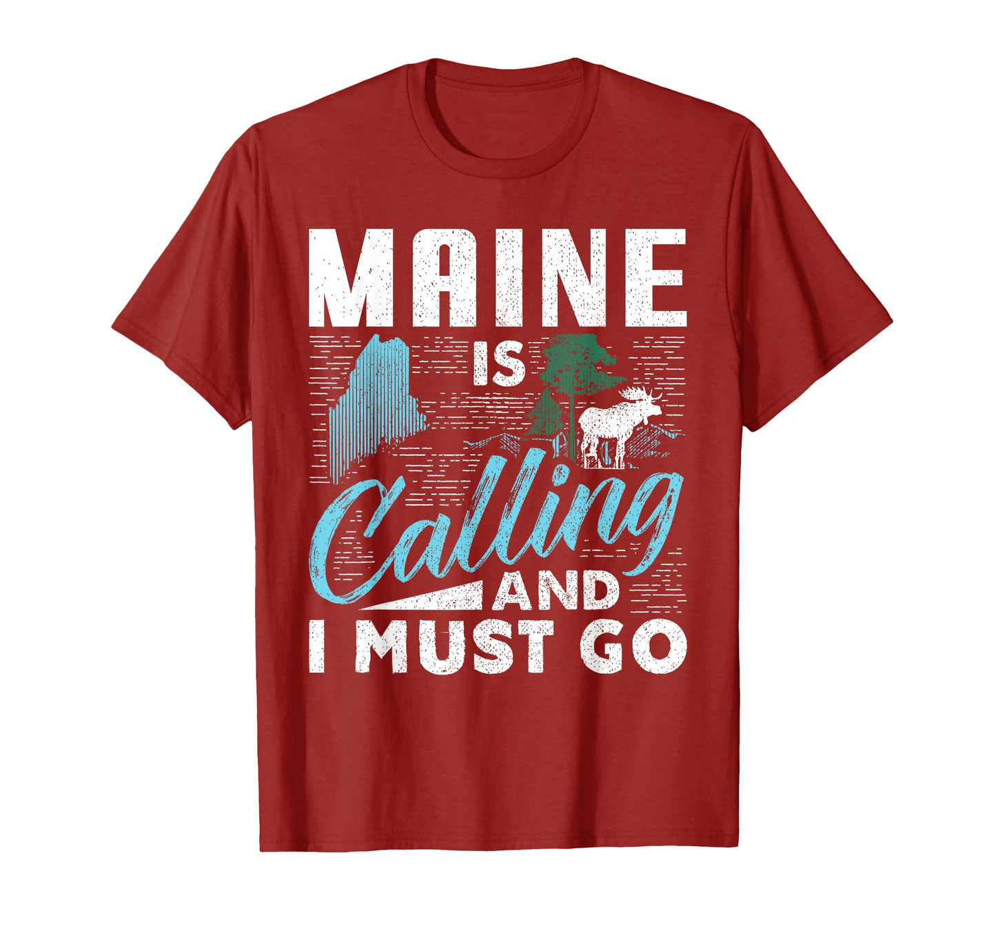 Maine Is Calling And I Must Go Funny Vacation Gift T-Shirt