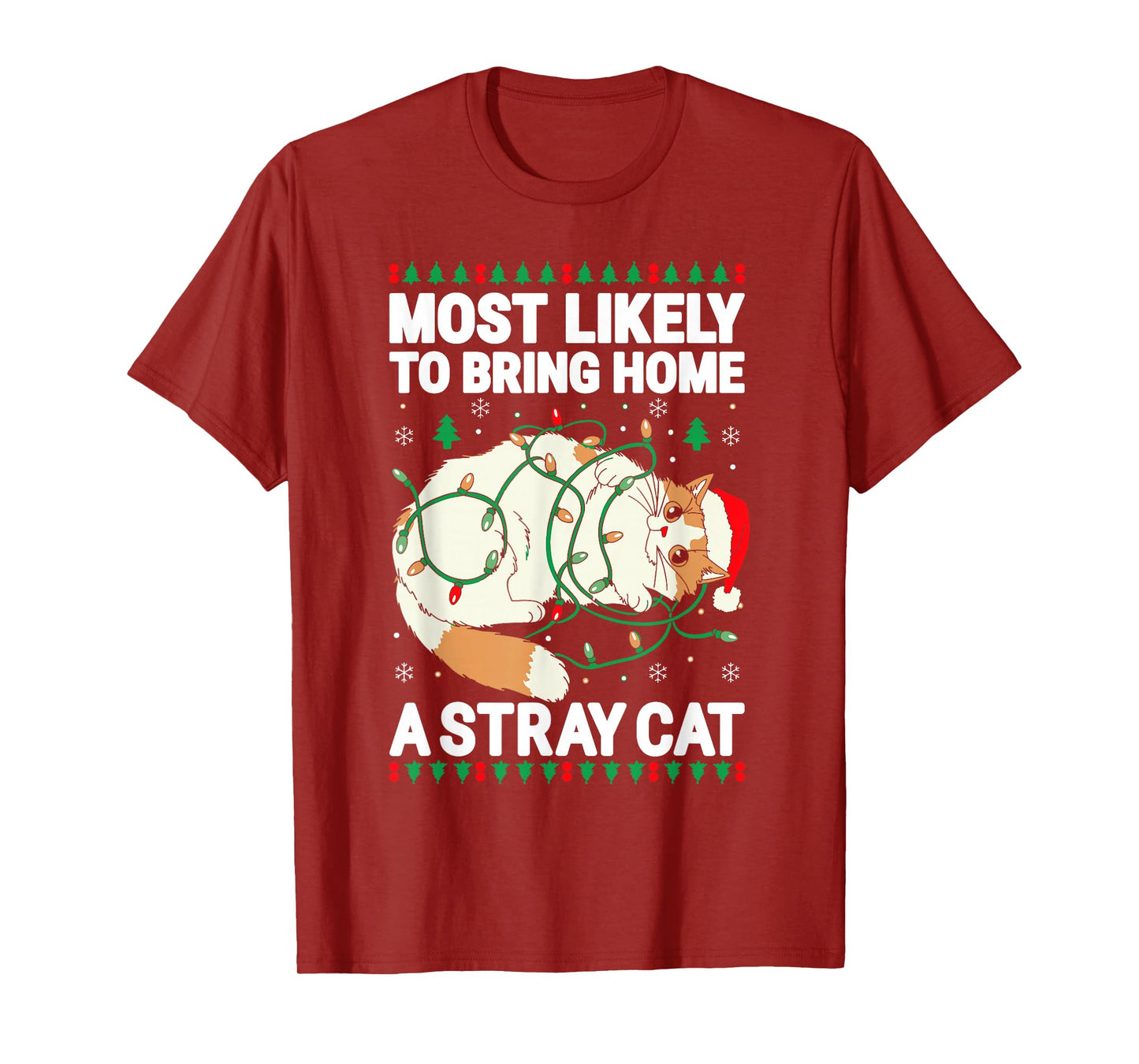 Most Likely To Bring Home A Stray Cat Shirt Family Christmas T-Shirt