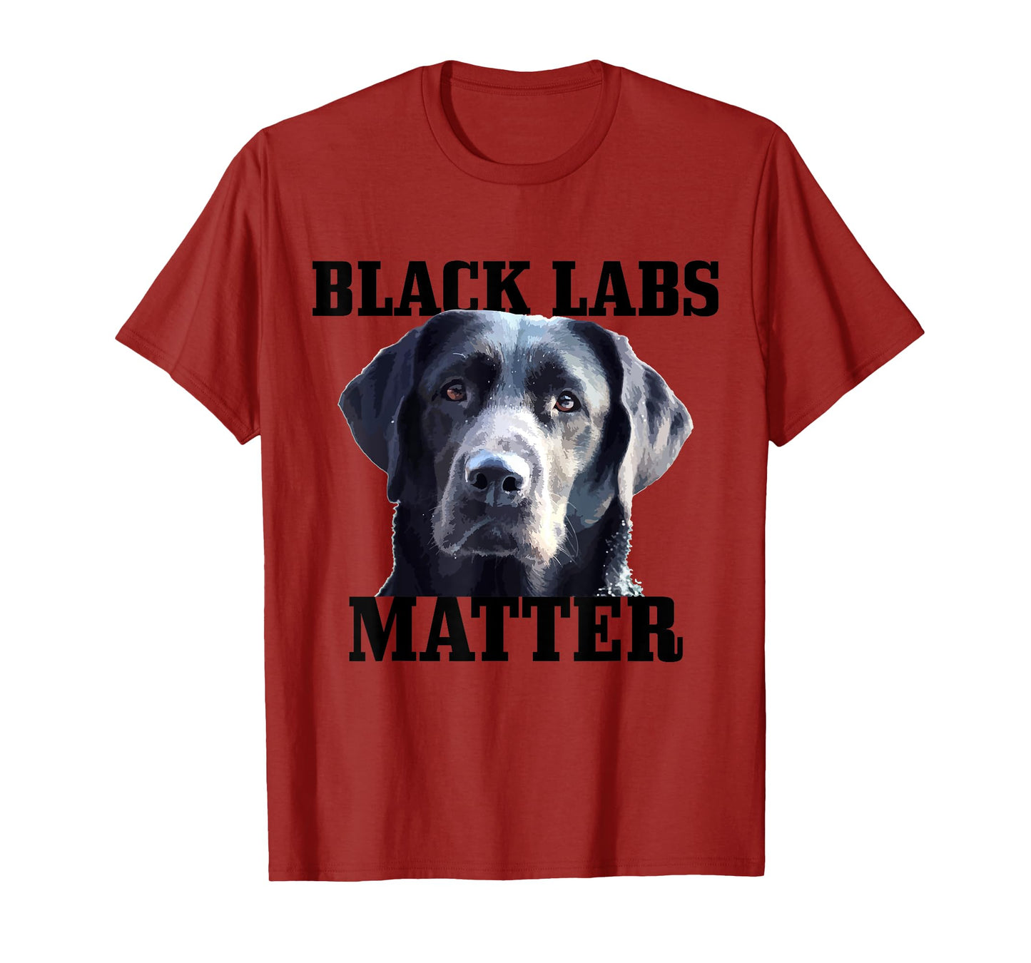 Black Labs Matter Labrador Retriever Mom Dad Dog Lover Funny Men Women Kids T-Shirt