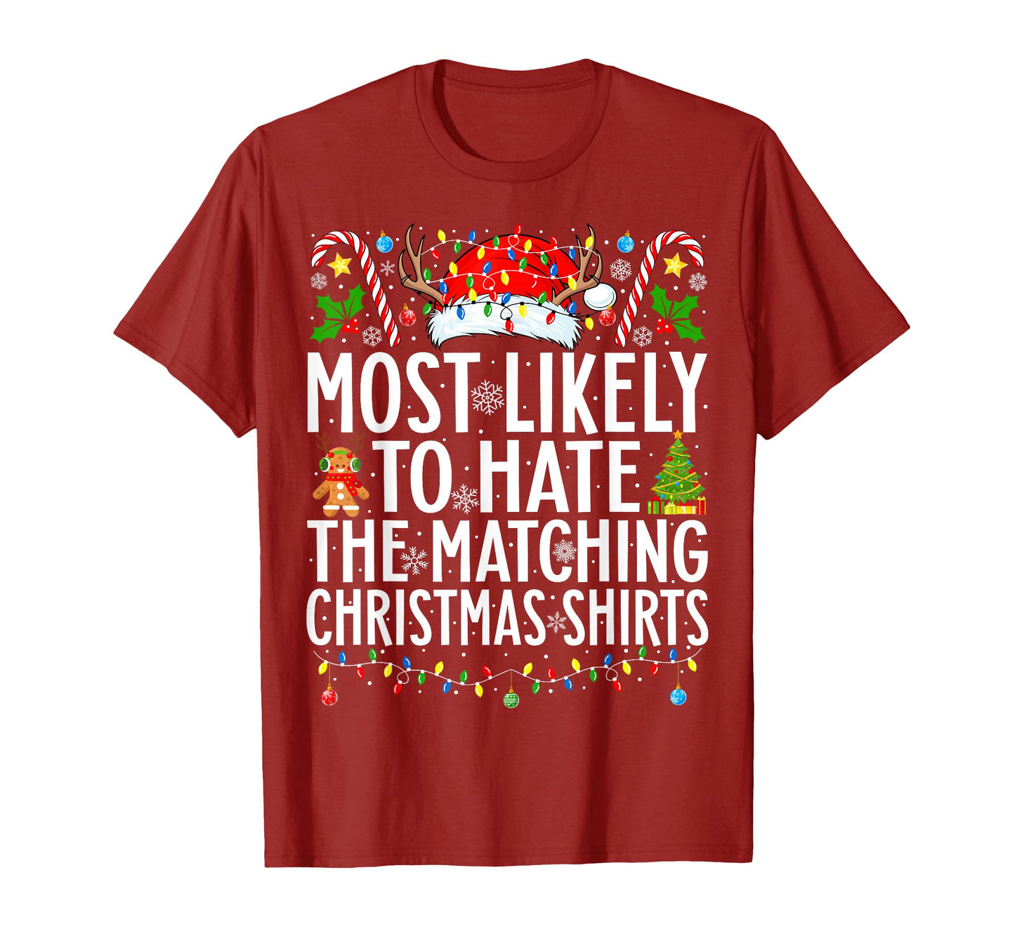 Most Likely To Hate The Matching Christmas Family Christmas T-Shirt
