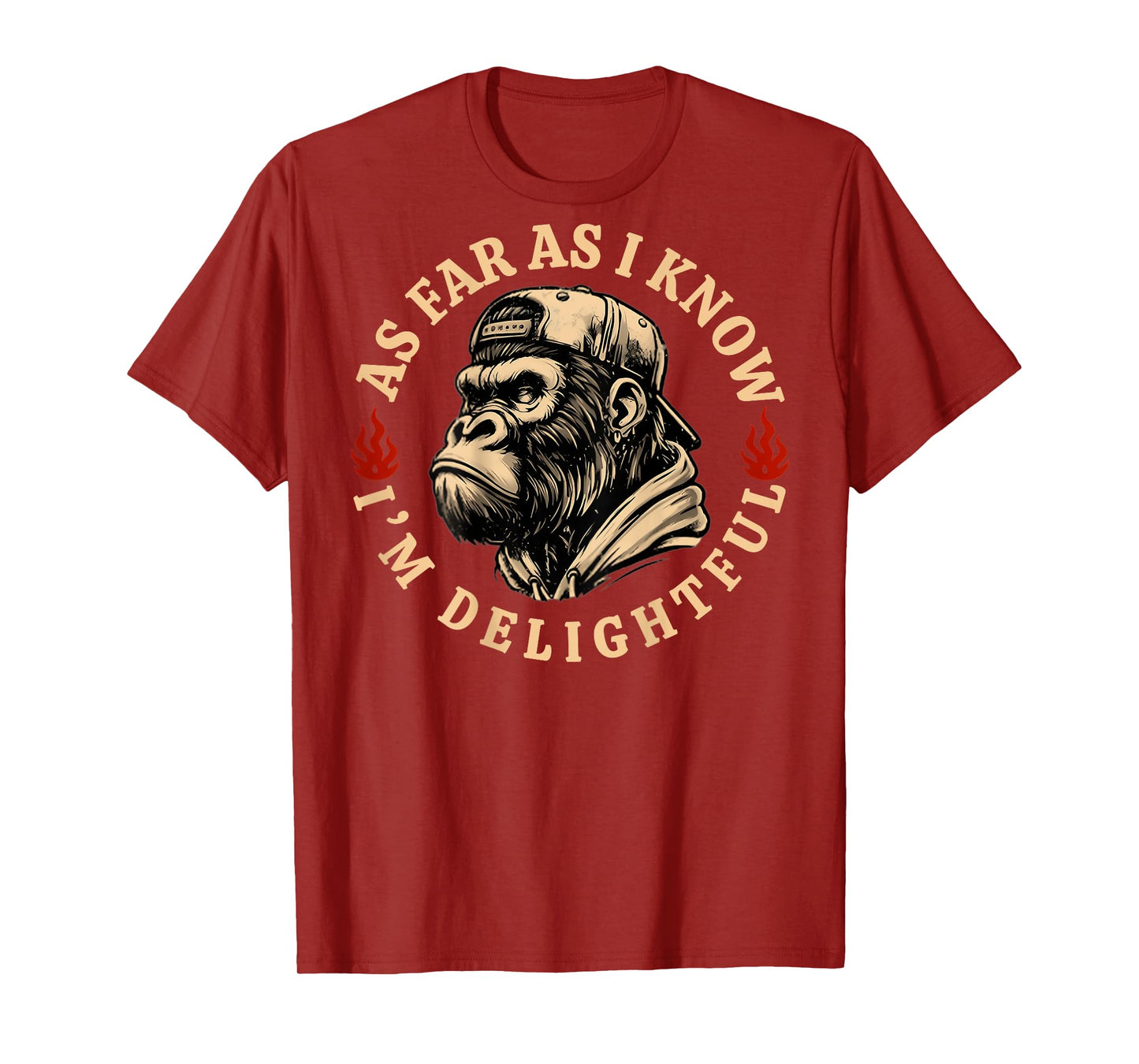 (ON Back) As Far As I Know I'm Delightful Funny Monkey Quote T-Shirt
