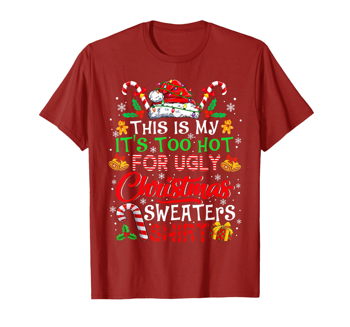 This Is My It's Too Hot For Ugly Christmas Sweaters Pajamas T-Shirt