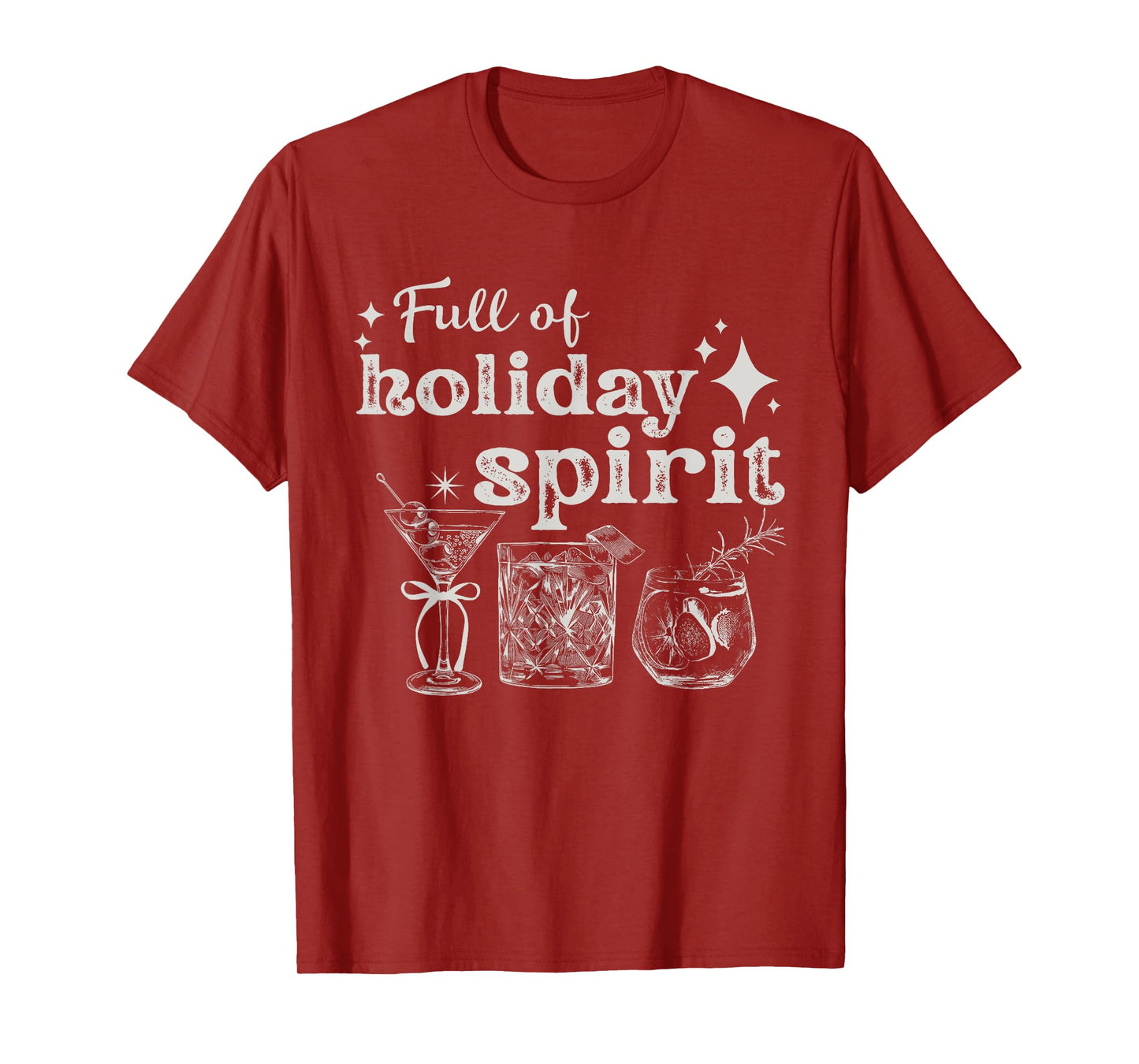 Full Of Holiday Spirit Wine Cocktail Christmas Party T-Shirt