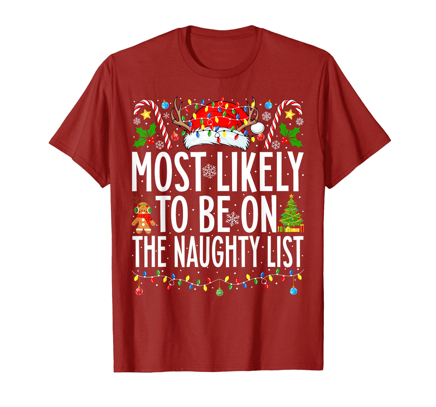 Most Likely To Be On The Naughty List Xmas Family Christmas T-Shirt