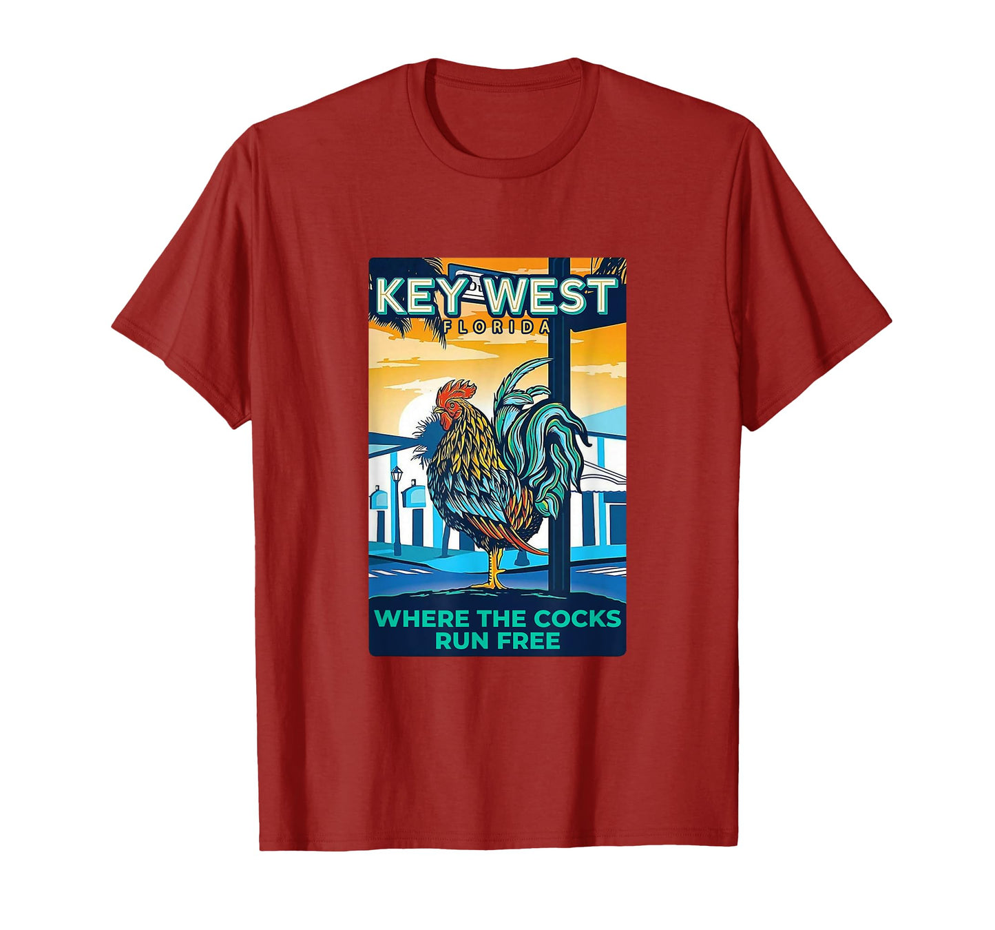 Key West Florida Rooster Funny Where The Chicken Run Free T-Shirt