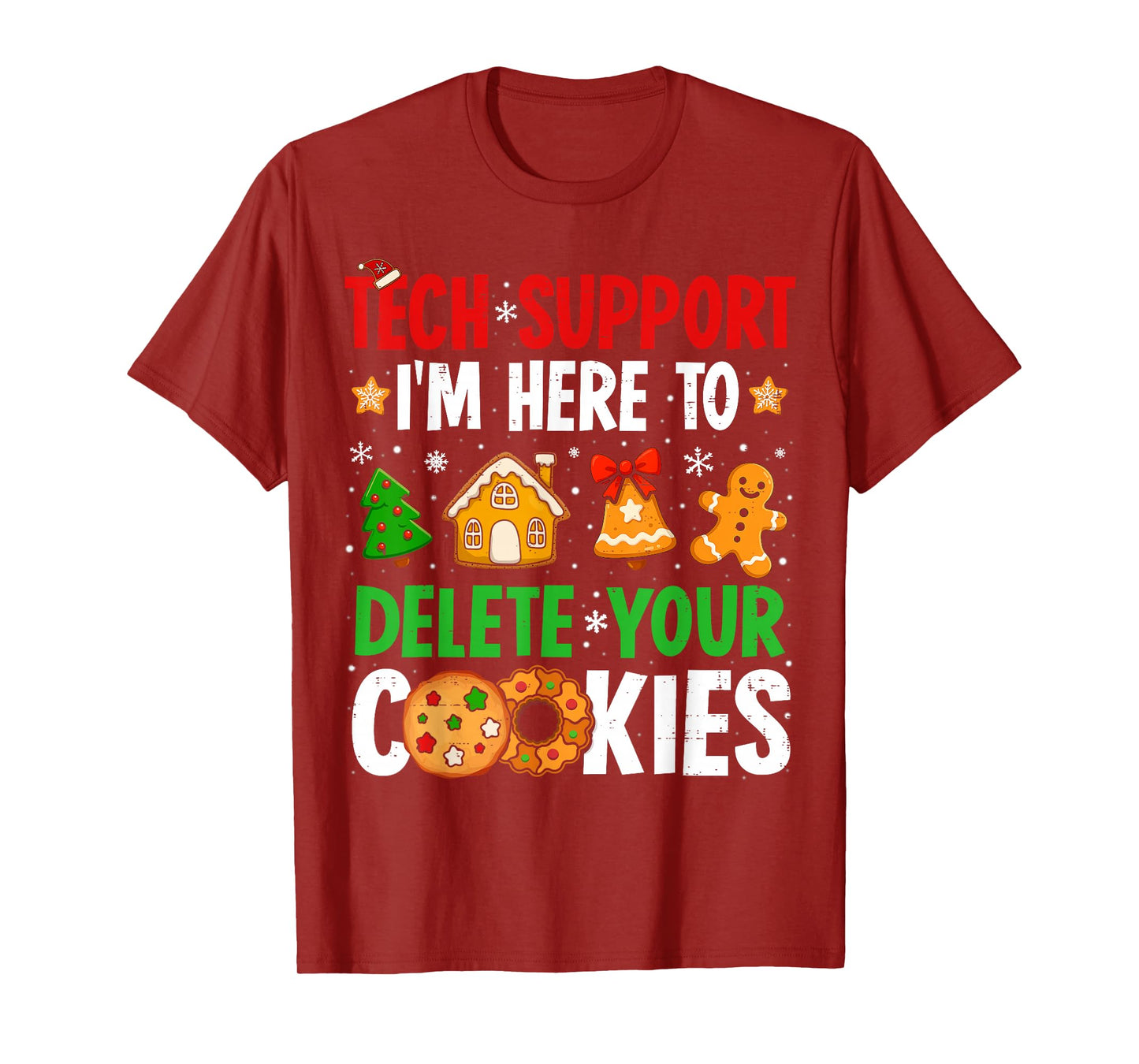 Christmas Tech Support Here to Delete Cookies Xmas Men Women T-Shirt