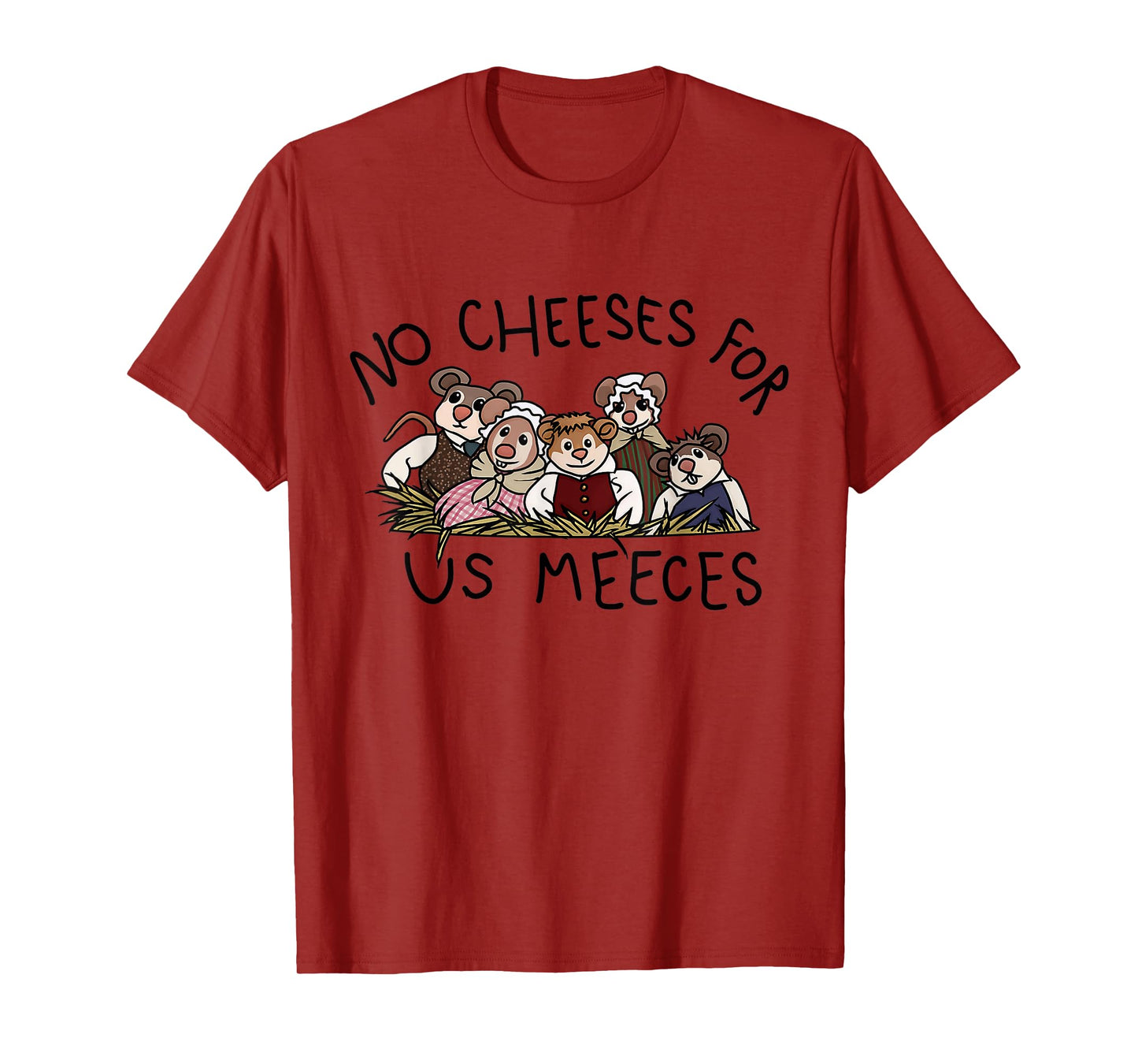 No Cute Cheeses For Us Christmas Meeces Holiday T-Shirt