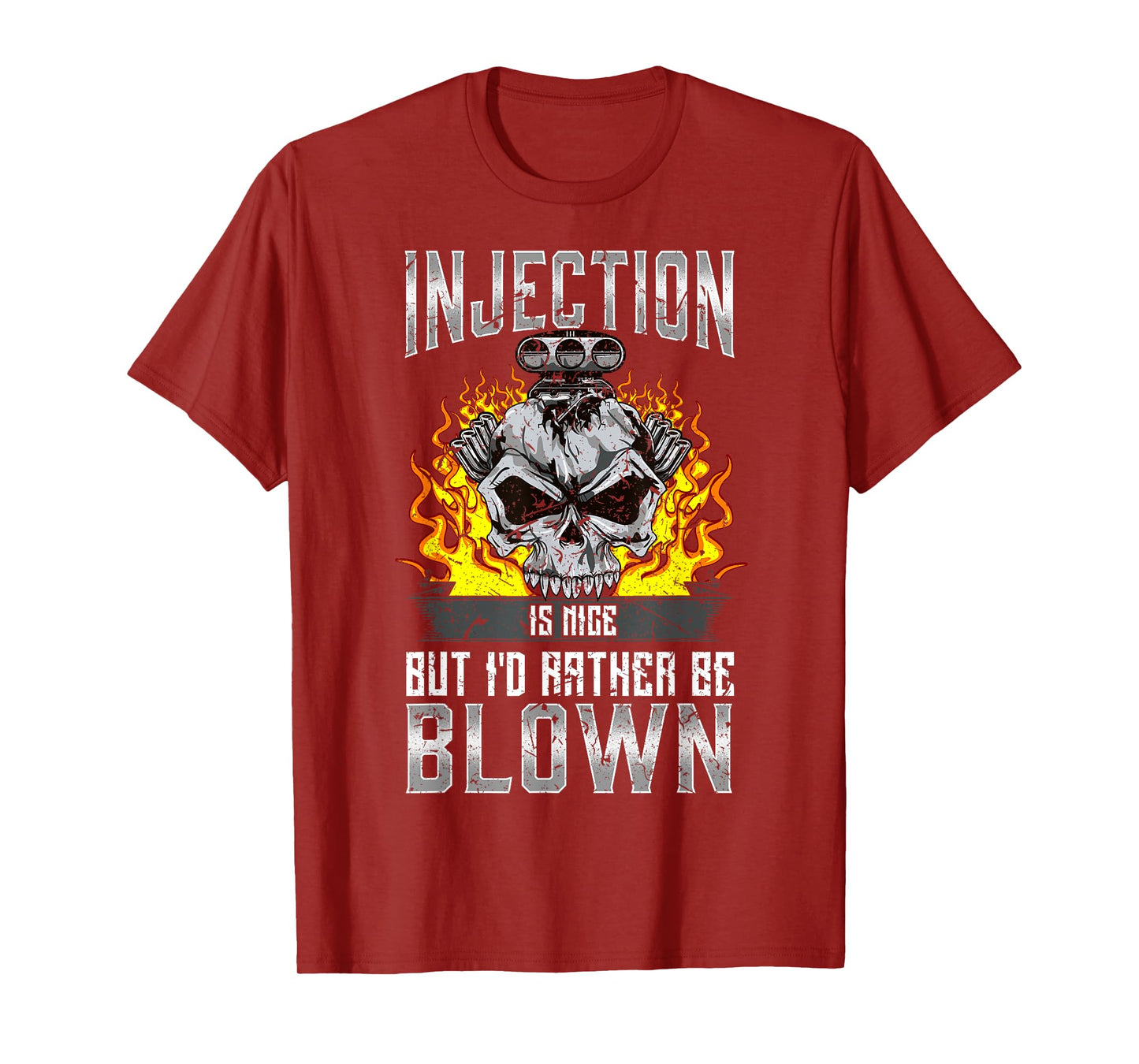 Hot Rod Gift Co. Fast Engines Injection is Nice But I'd Rather Be Blown Gift T-Shirt