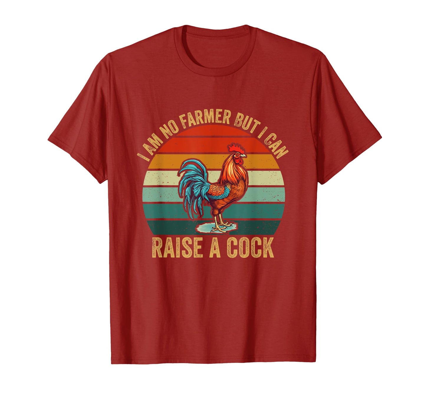 Vintage I'm No Farmer But I Can Raise A Cock Chicken T-Shirt