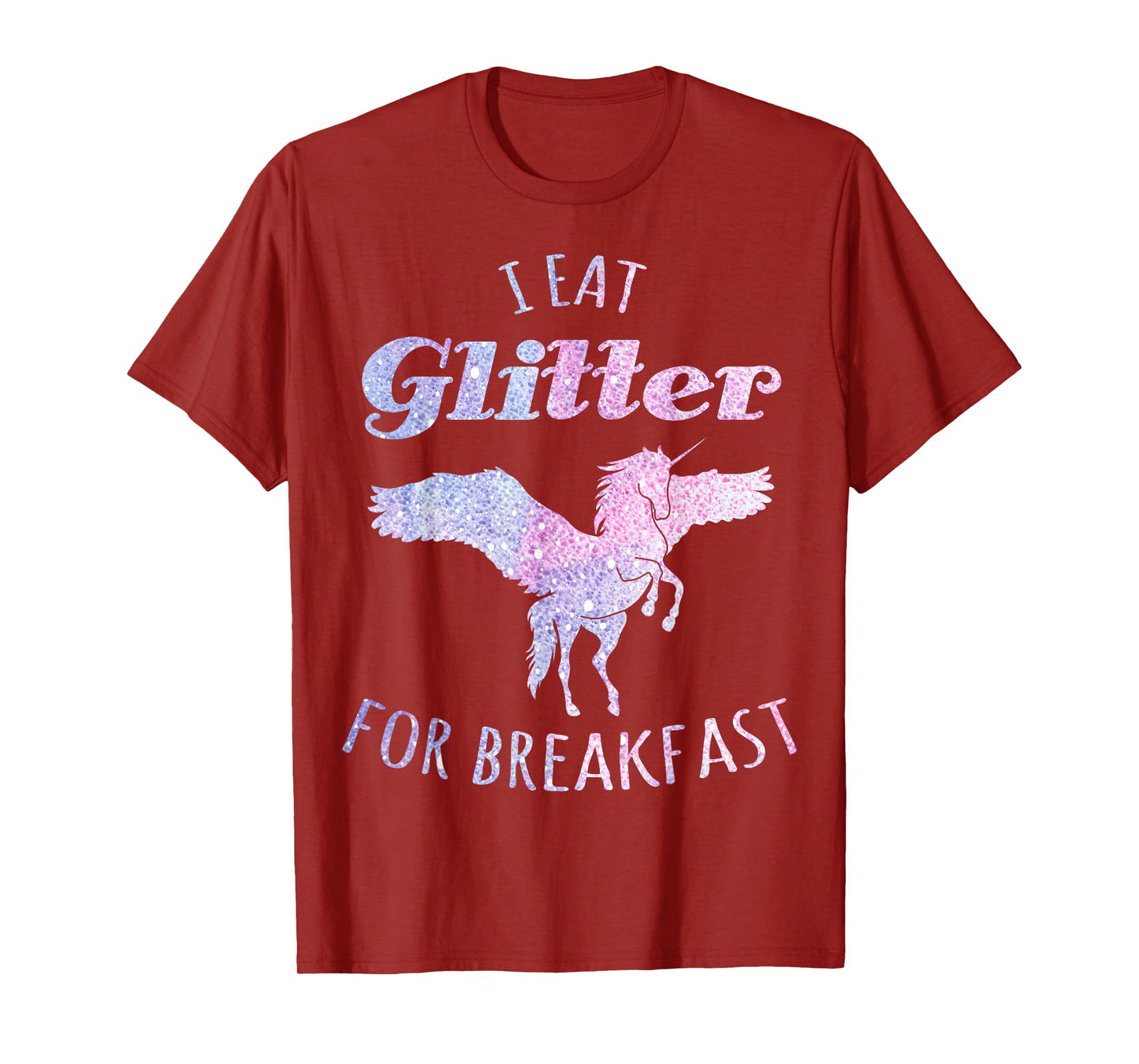 I Eat Glitter For Breakfast Magical Unicorn T-Shirt