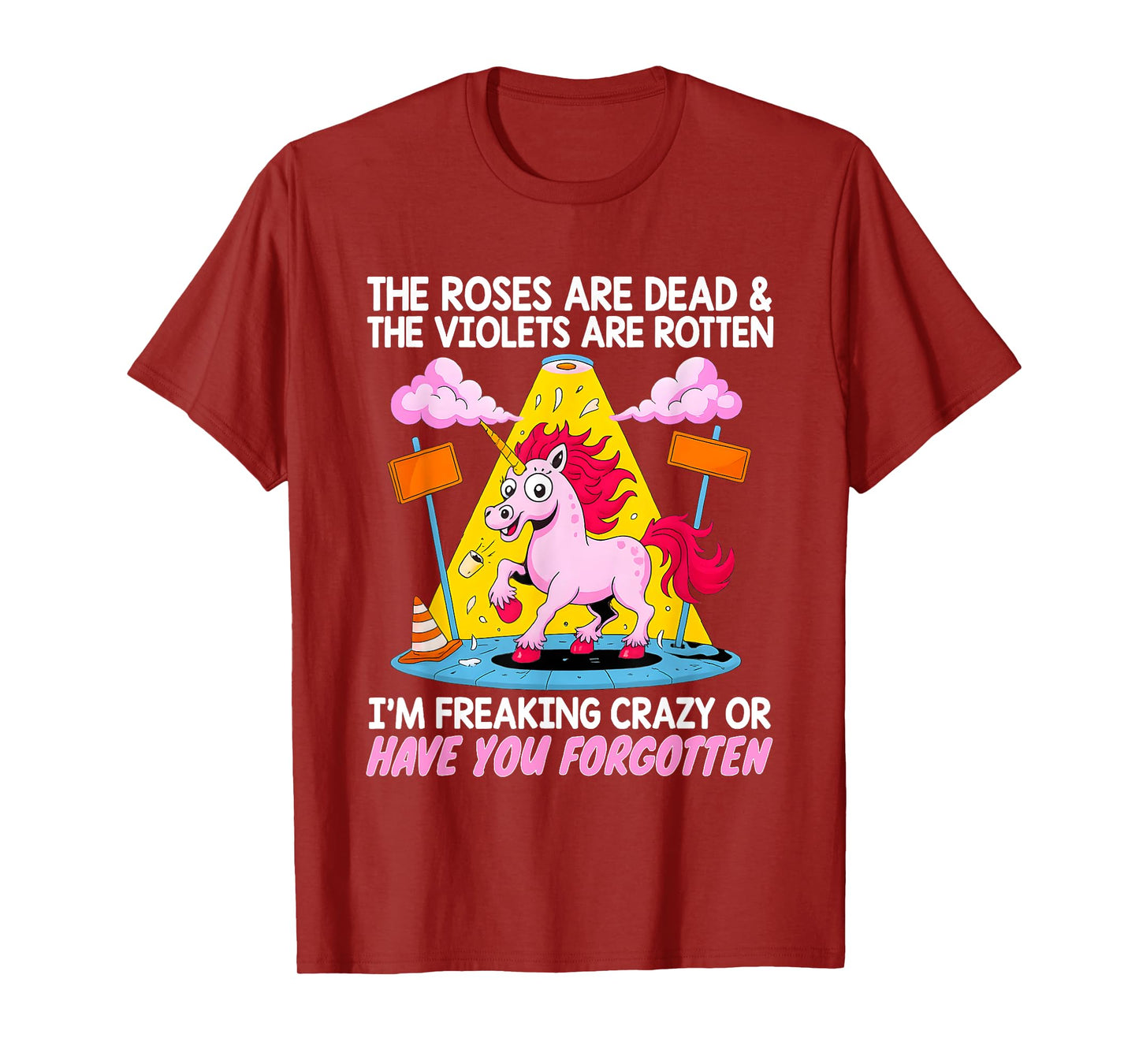 Unicorn The Roses Are Dead And The Violets Are Rotten Have T-Shirt