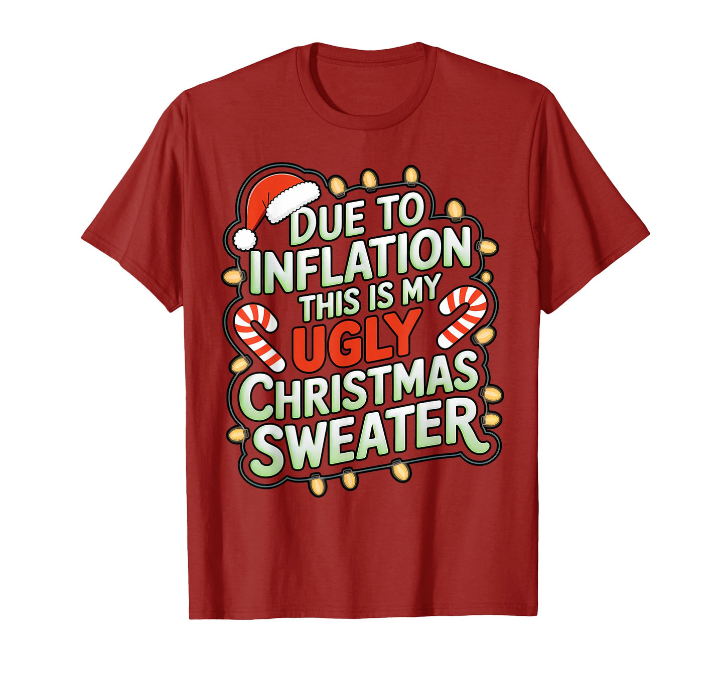 Due To Inflation Funny Ugly Christmas Sweater Xmas Joke T-Shirt