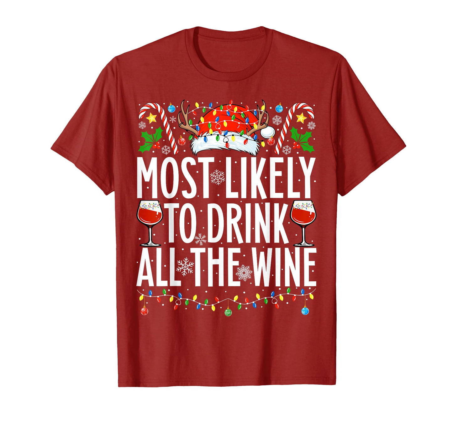 Most Likely To Drink All The Wine Xmas Family Christmas T-Shirt