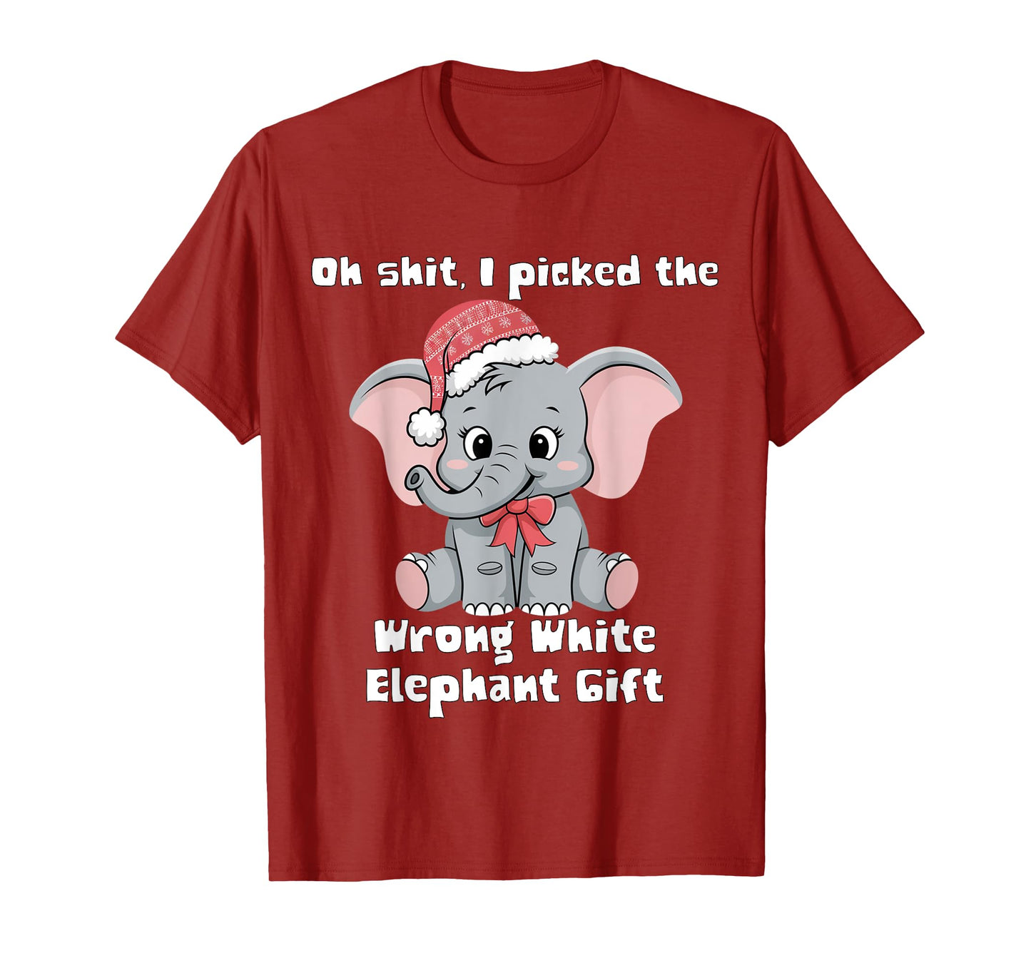 Oh-Shit I Picked The Wrong cute White Elephant-gift T-Shirt