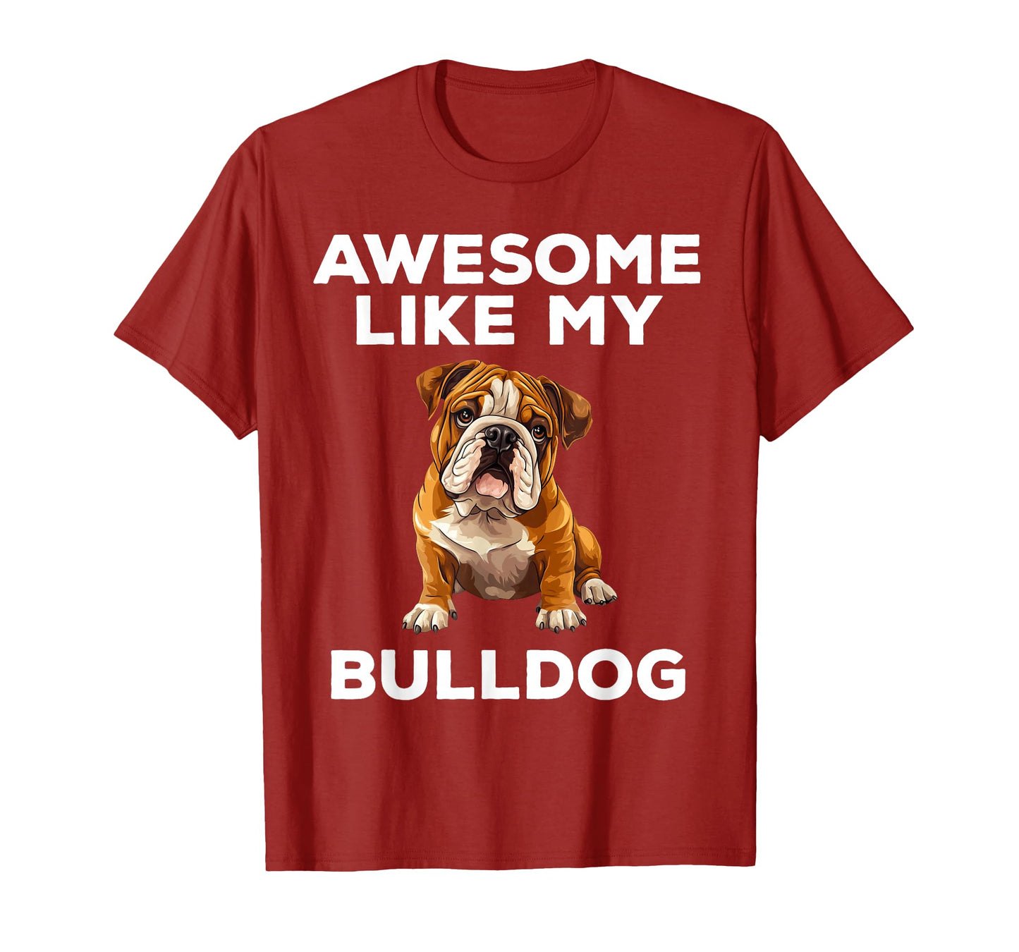 Awesome Like My Bulldog Funny English Bulldog Dog T-Shirt