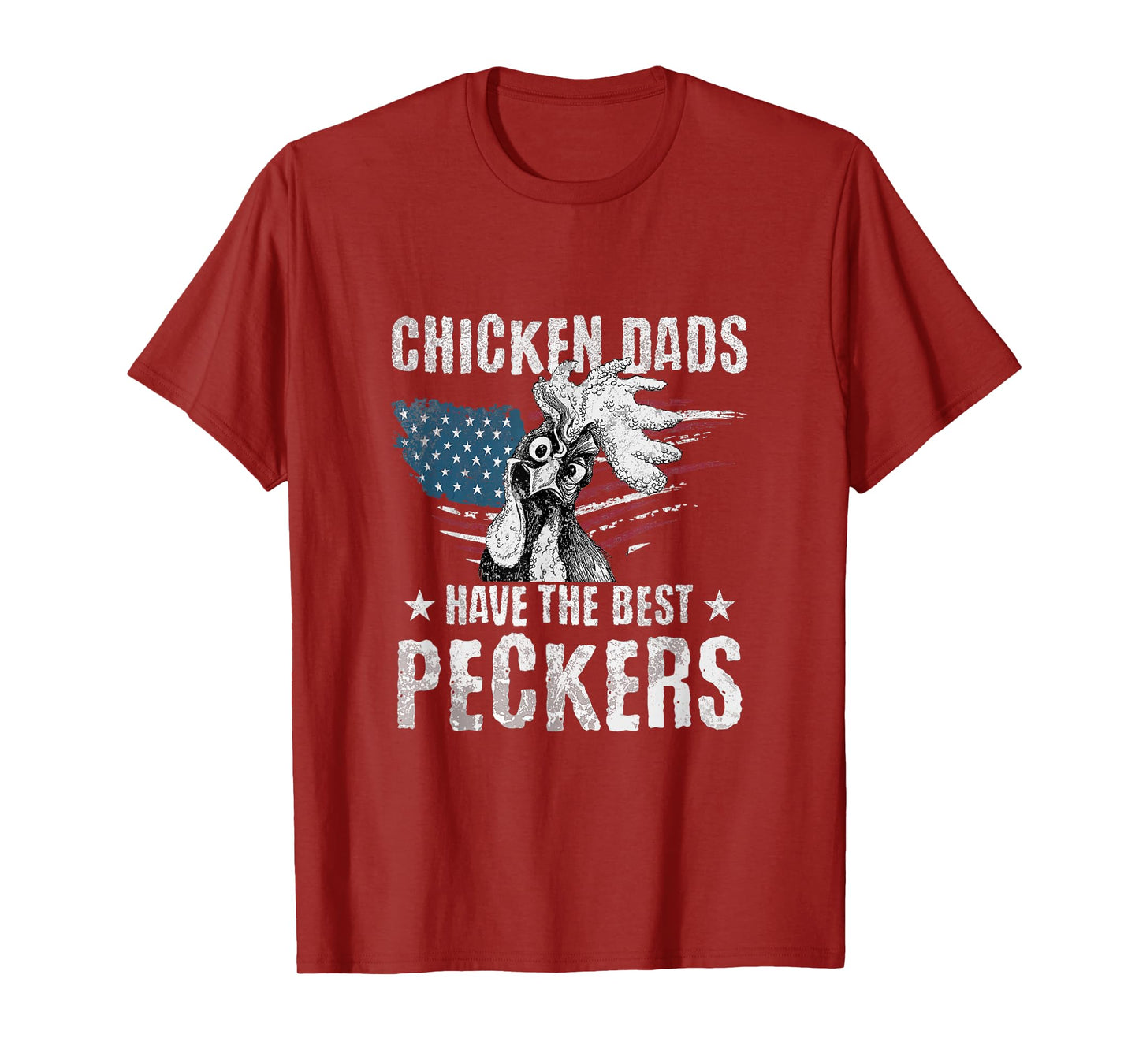 Chicken Dads Have The Best Peckers Ever US Flag Rooster T-Shirt