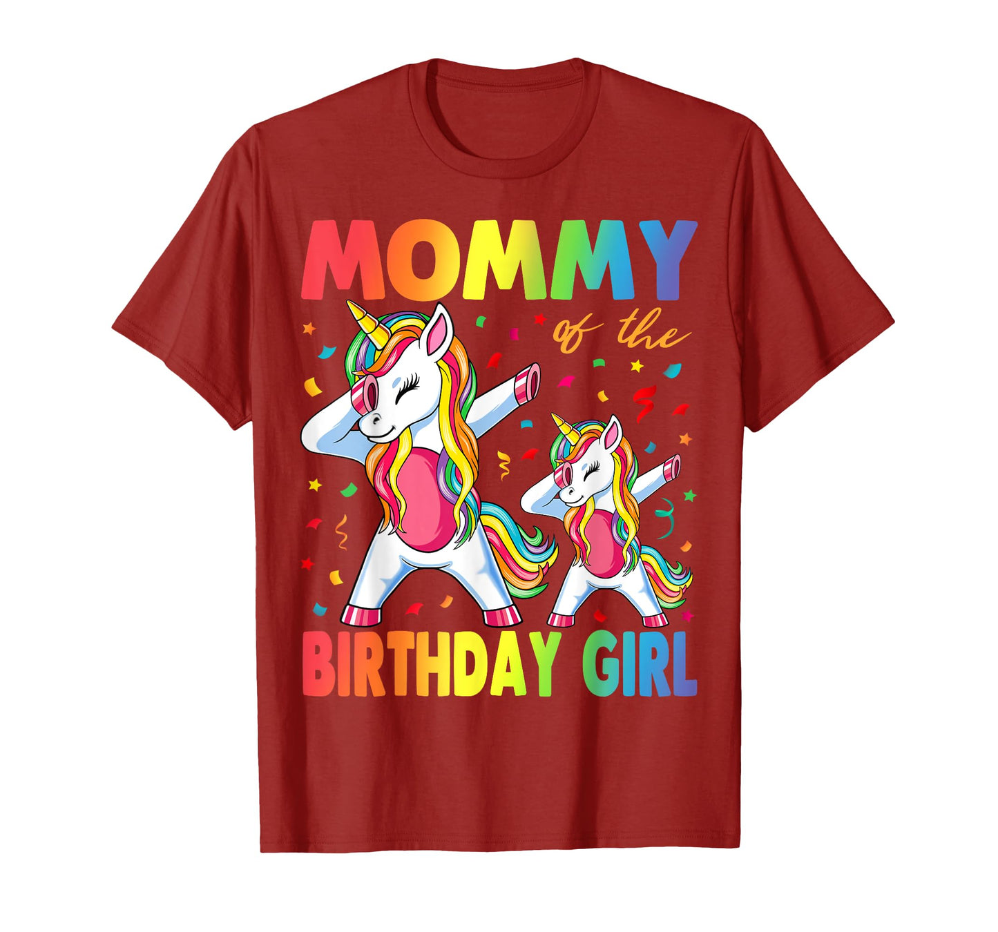 Mommy Of The Birthday Girl Mother Gift Unicorn Birthday T-Shirt