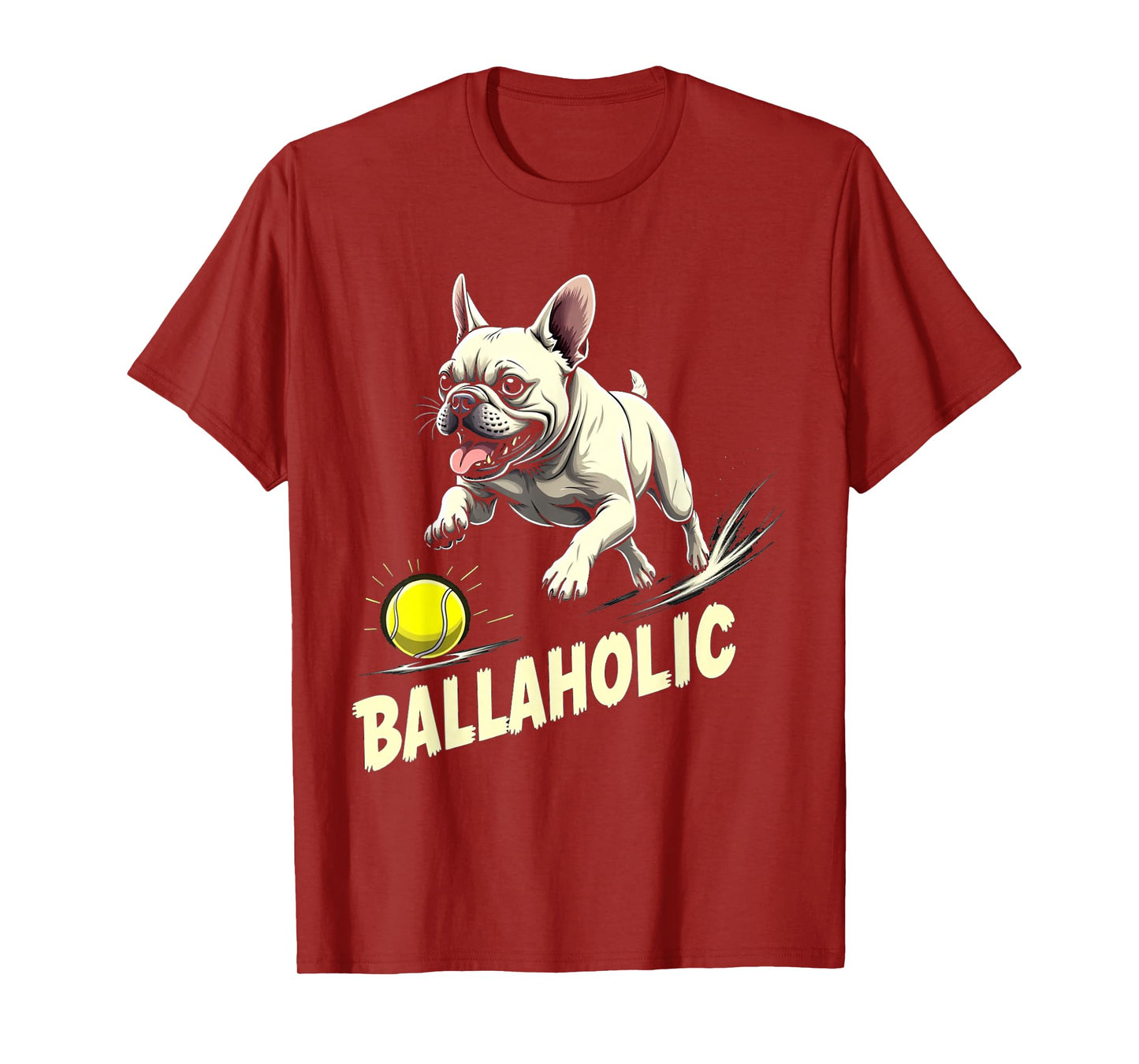 Funny Ballaholic French Bulldog Dog Chasing Frenchie Ball T-Shirt