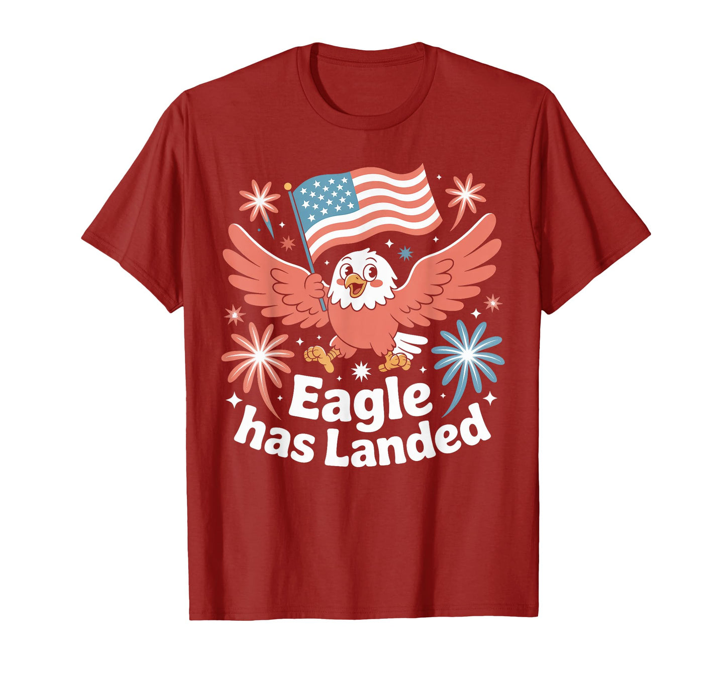 Eagle Has Landed Patriotic Fireworks 4th of July Eagle T-Shirt