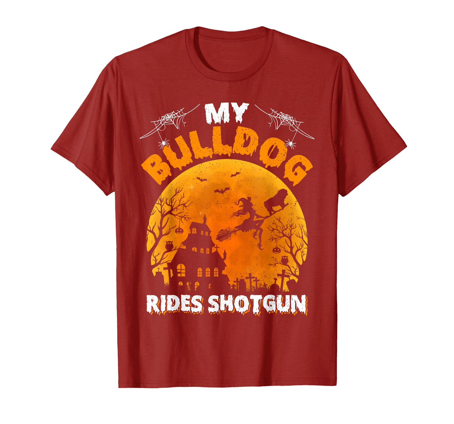 My Bulldog Ride Shotgun Funny Bulldog Halloween T-Shirt for Men Women Kids