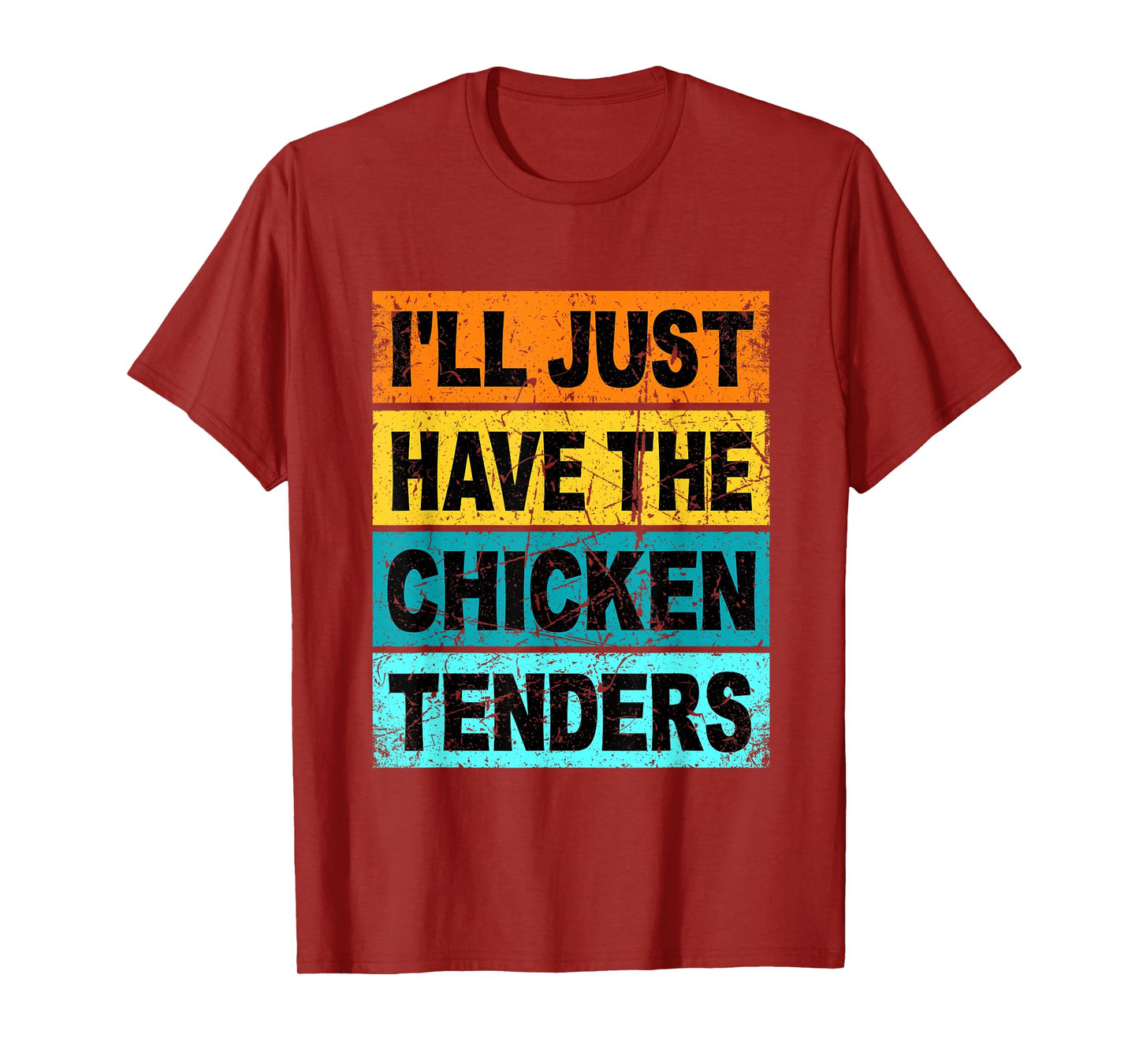 Retro I'll Just Have The Chicken Tenders Funny T-Shirt