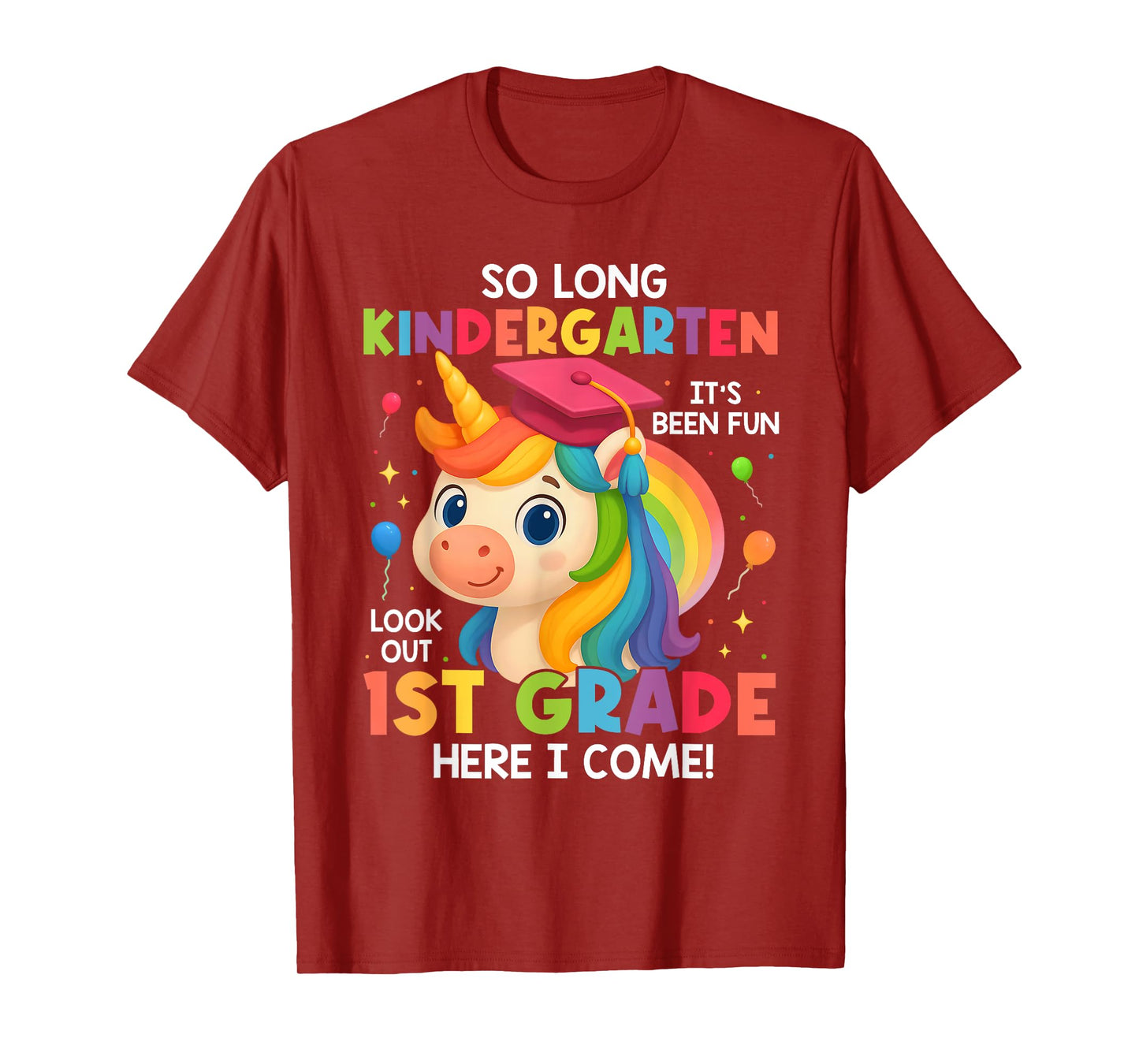 So Long Kindergarten Graduate 1st Grade Here I Come Unicorn T-Shirt