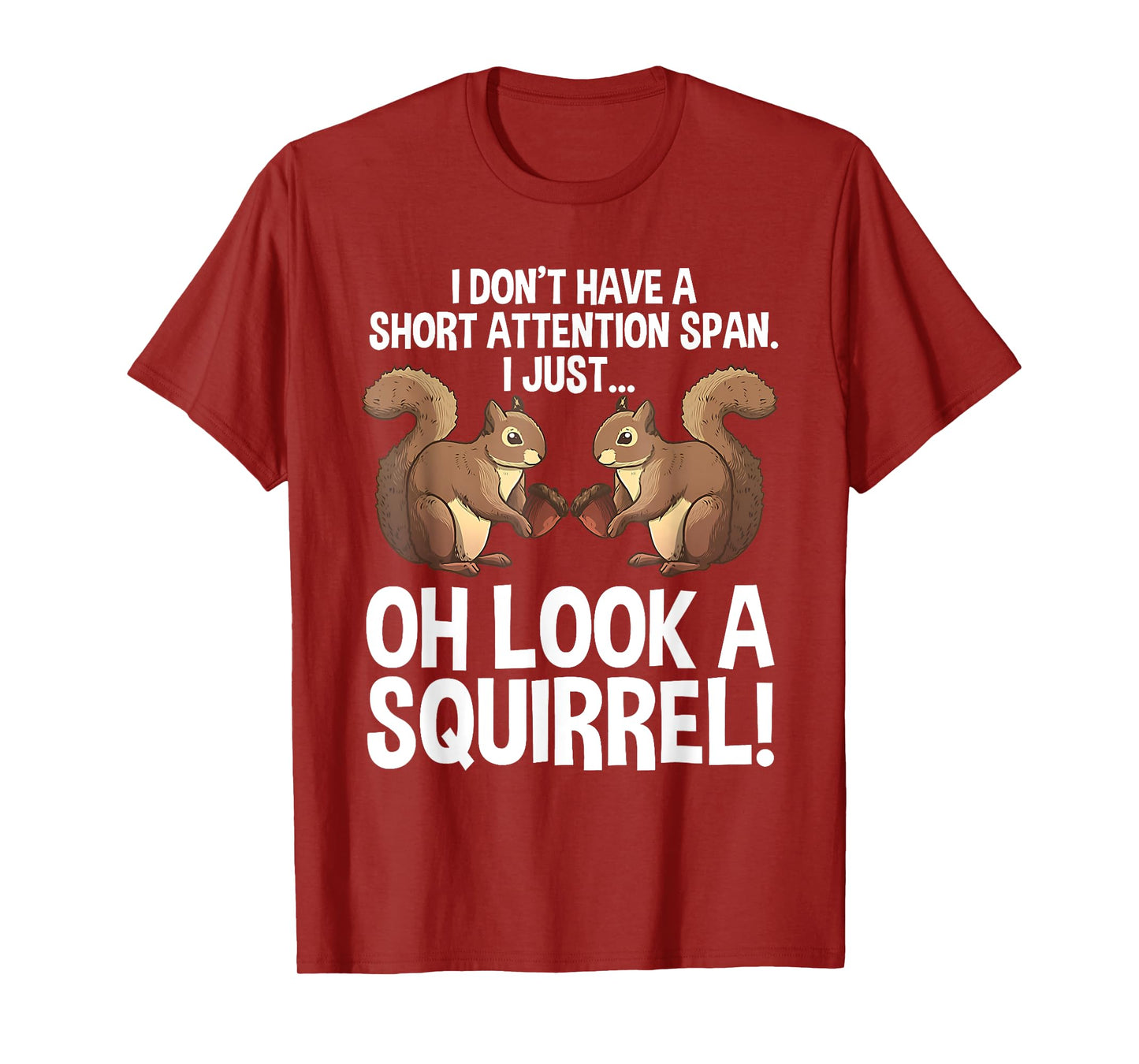 I Don't Have A Short Attention Span I Just Oh Funny Saying T-Shirt