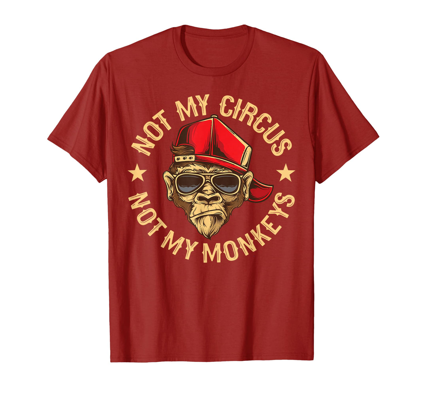 Not My Circus Not My Monkeys T-Shirt