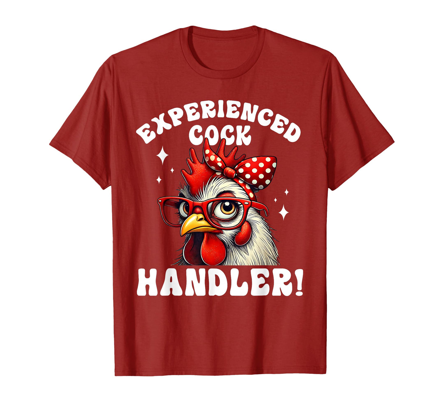 Funny Experienced Cock Handler Humor Chicken Women Adult T-Shirt