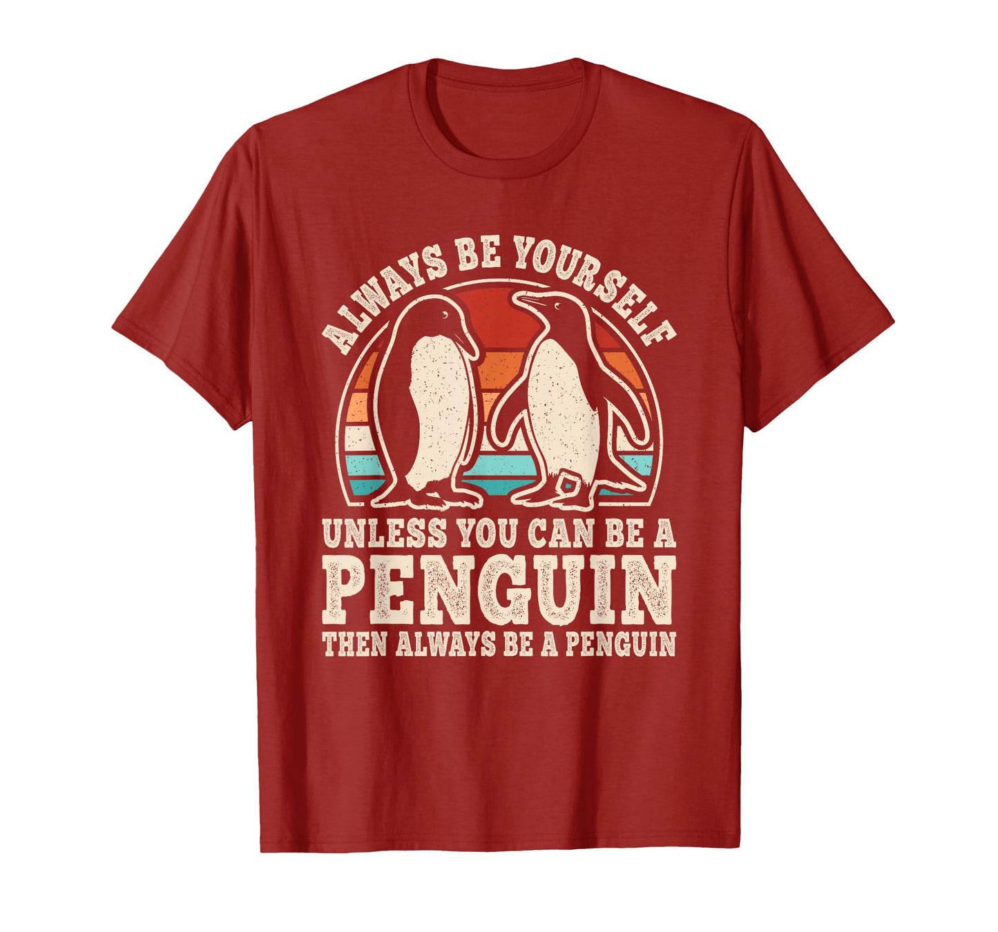 Always Be Yourself Penguin Retro Penguin Men Women Kids T-Shirt