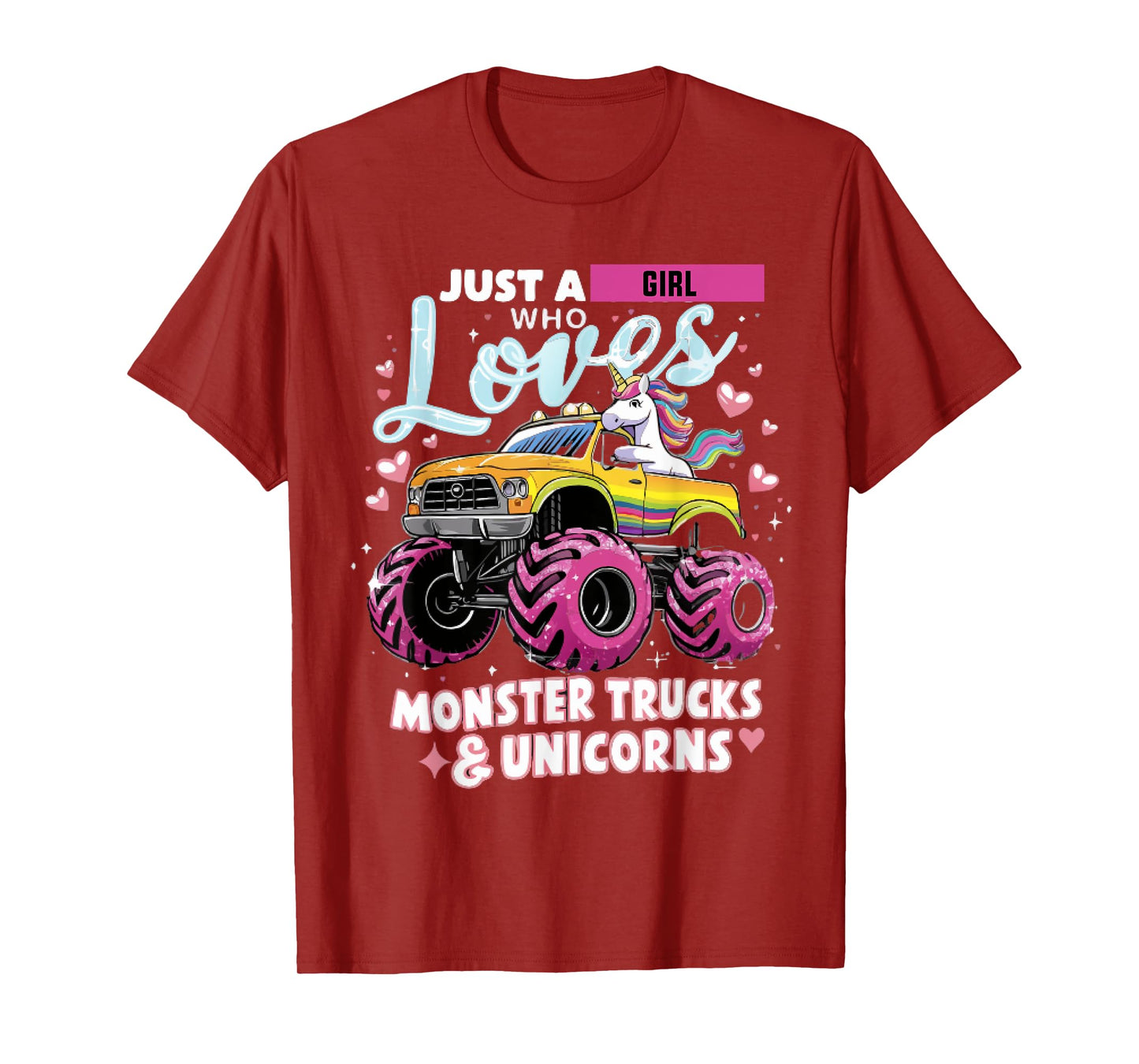 Just a Girl Who Loves Monster Trucks and Unicorns T-Shirt