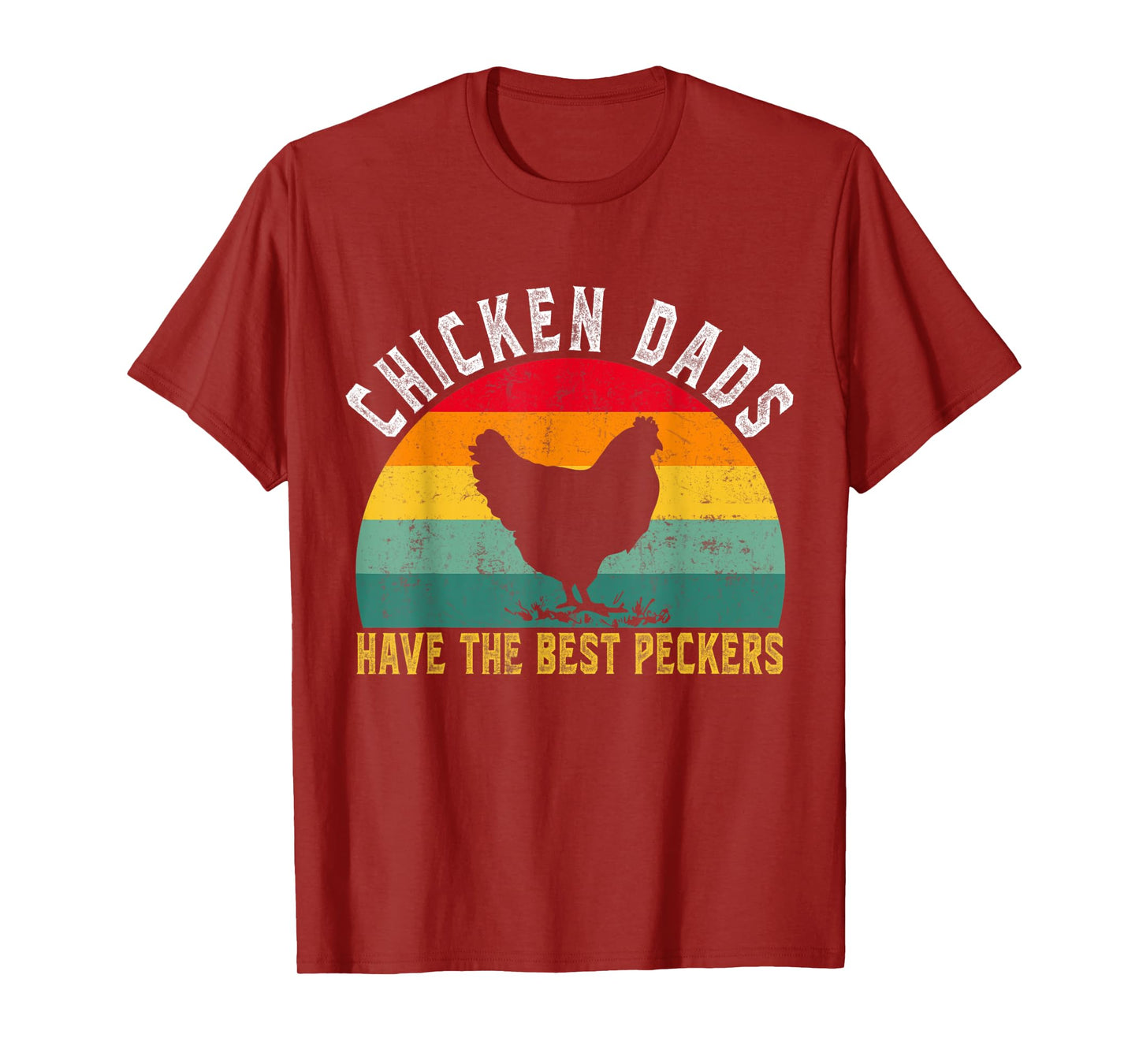 Funny Chicken Dads Have The Best Peckers Chicken Fathers Day T-Shirt
