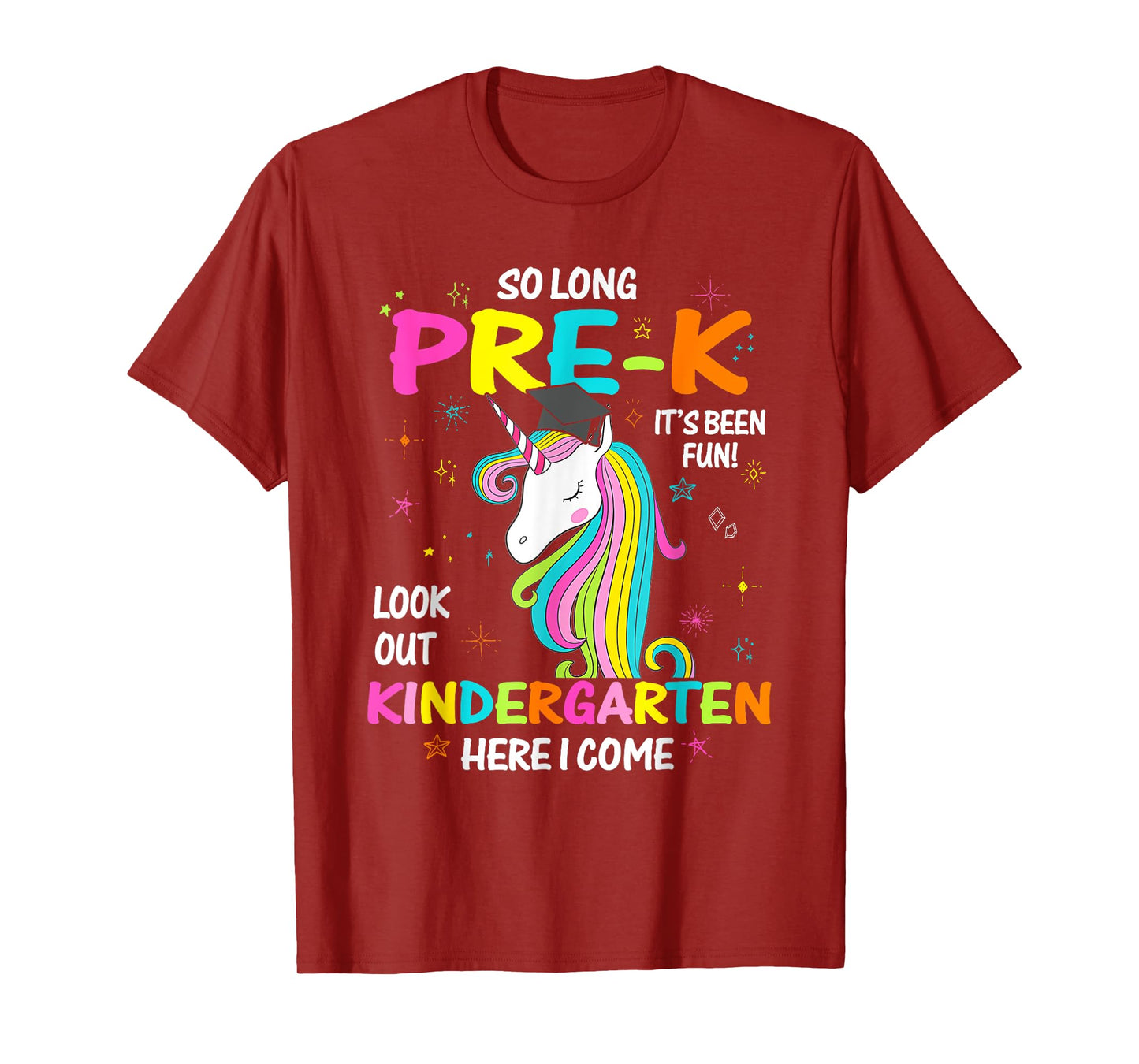So Long Pre-K It's Been Fun Look Out Kindergarten Unicorn T-Shirt