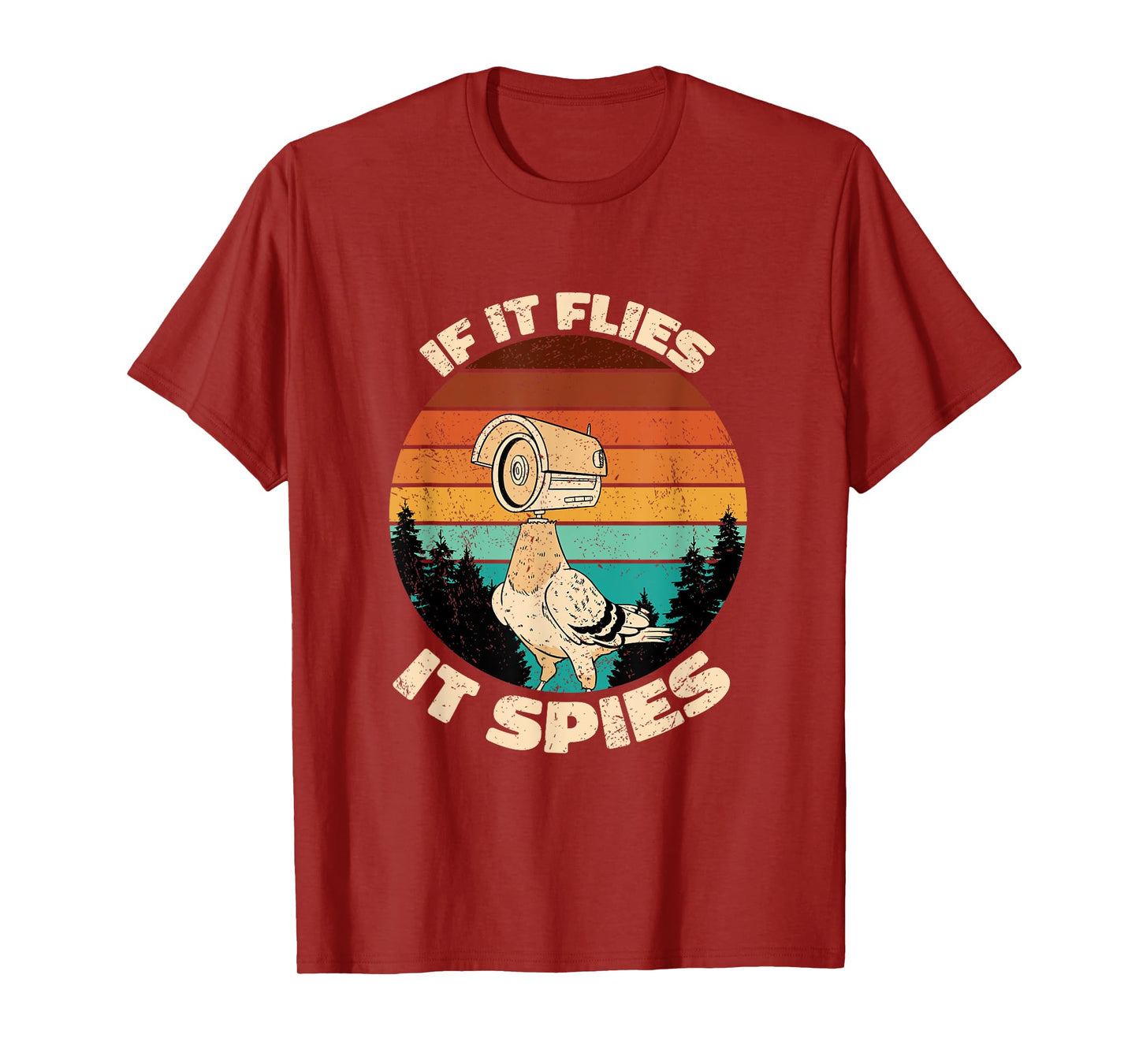 Pigeons Aren't Real If It Flies It Spies T-Shirt