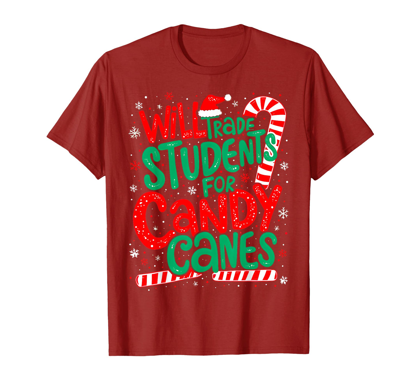Will Trade Students For Candy Canes Funny Teacher Humor Xmas T-Shirt