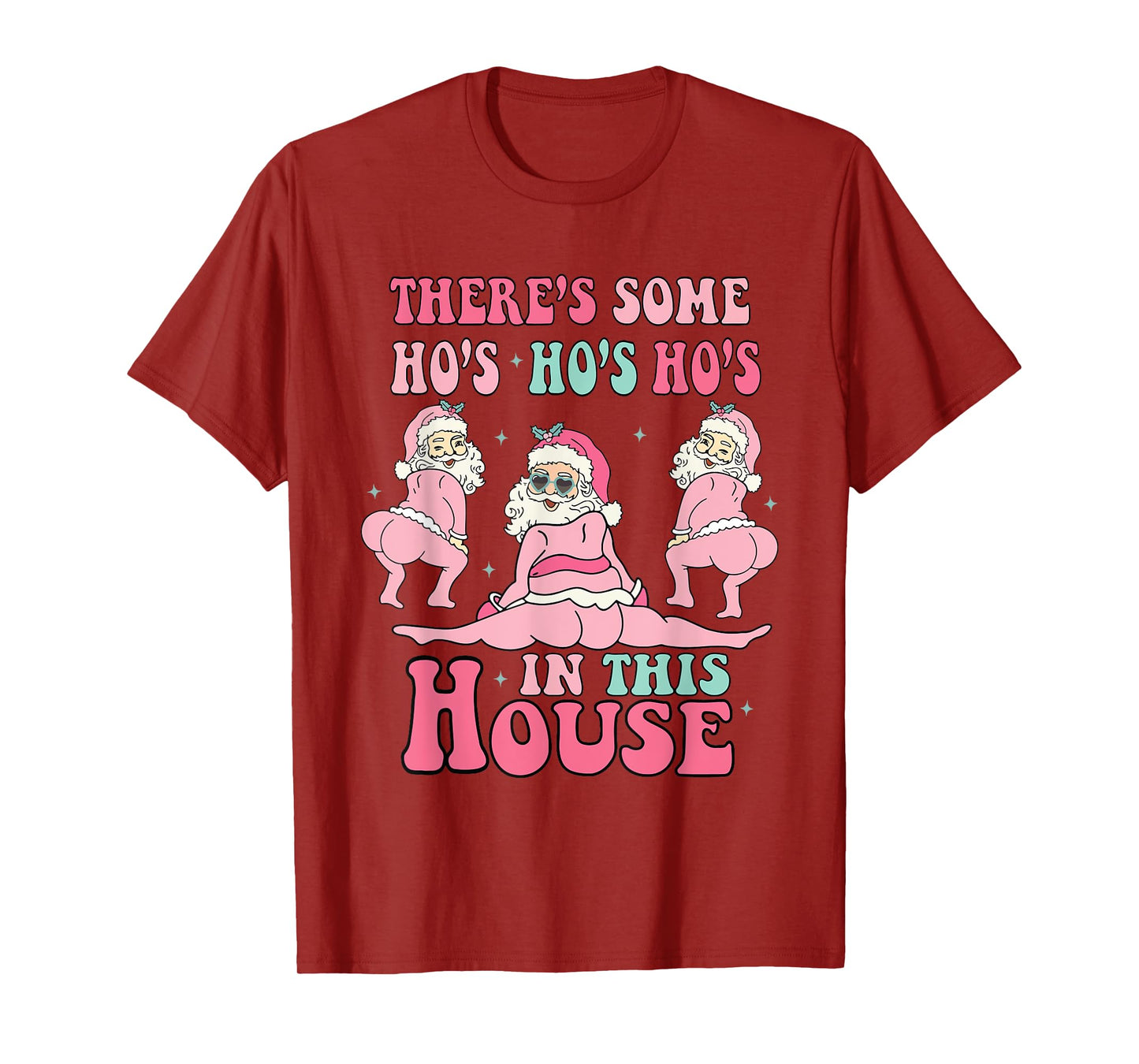 Pink There's Some Ho Ho Hos In This House Ugly Christmas T-Shirt