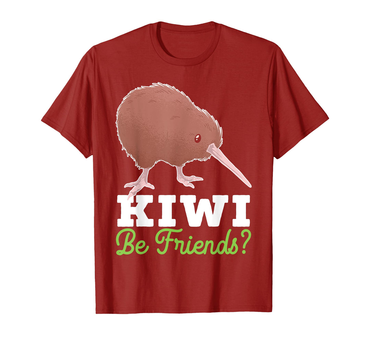 Kiwi Be Friends Kiwi Bird Animal Pun New Zealand T-Shirt