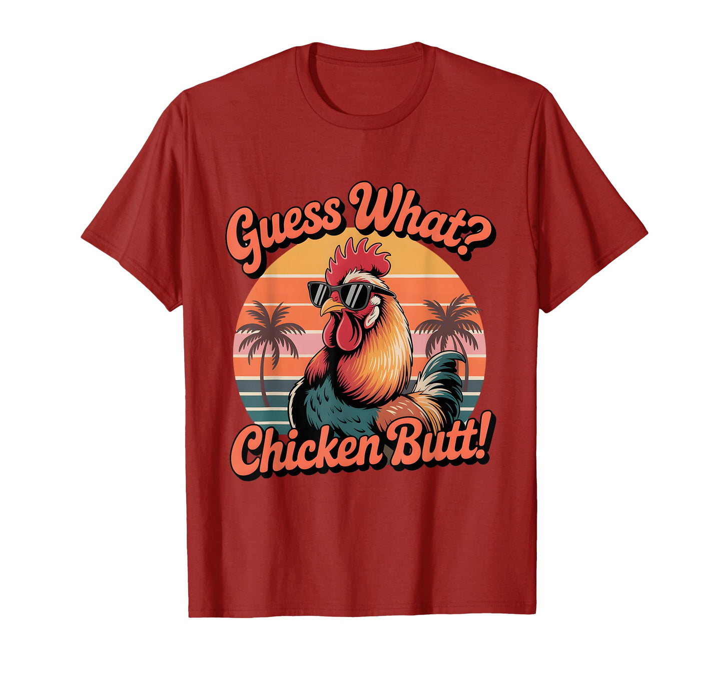 Guess What Chicken Butt Funny Chicken Meme T-Shirt