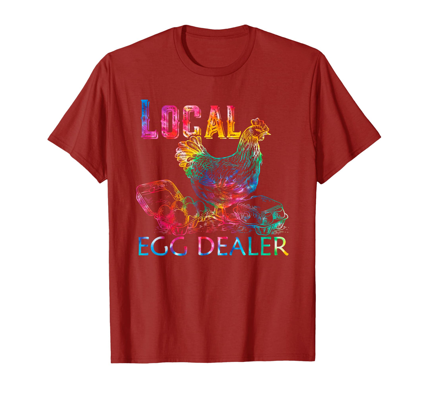 Tie Dye Funny Local Egg Dealers Farmer Chicken Egg Lover T-Shirt