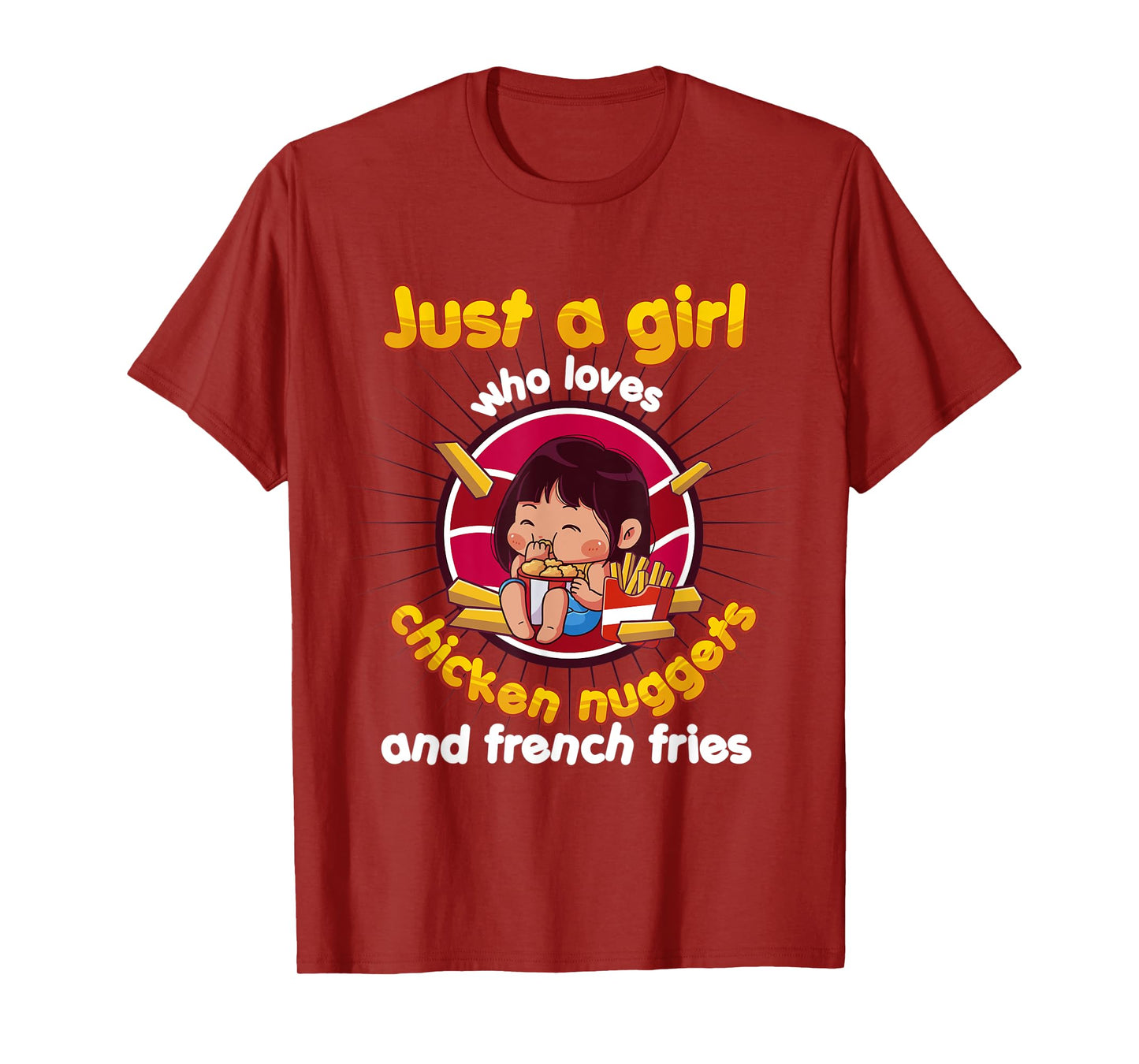 Just A Girl Who Loves Chicken Nuggets And French Fries T-Shirt