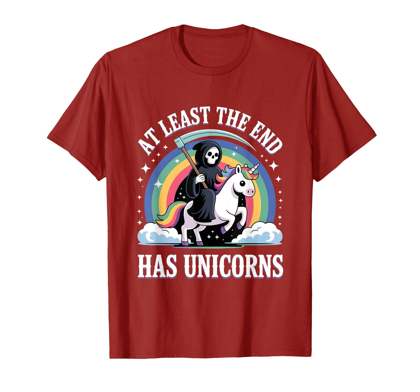 At least the end has unicorns, Cute Grim Reaper T-Shirt