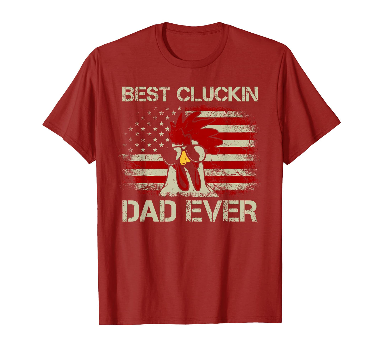 Best Cluckin Dad Ever American Flag Chicken Dad 4th of July T-Shirt