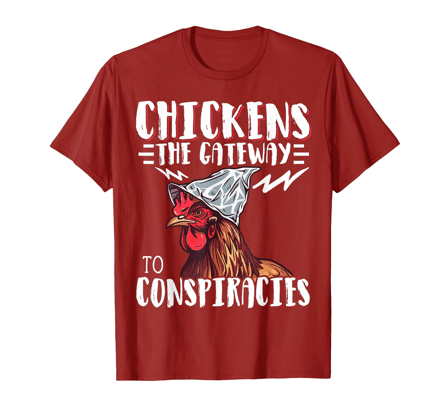 Chickens The Gateway to Conspiracies T-Shirt