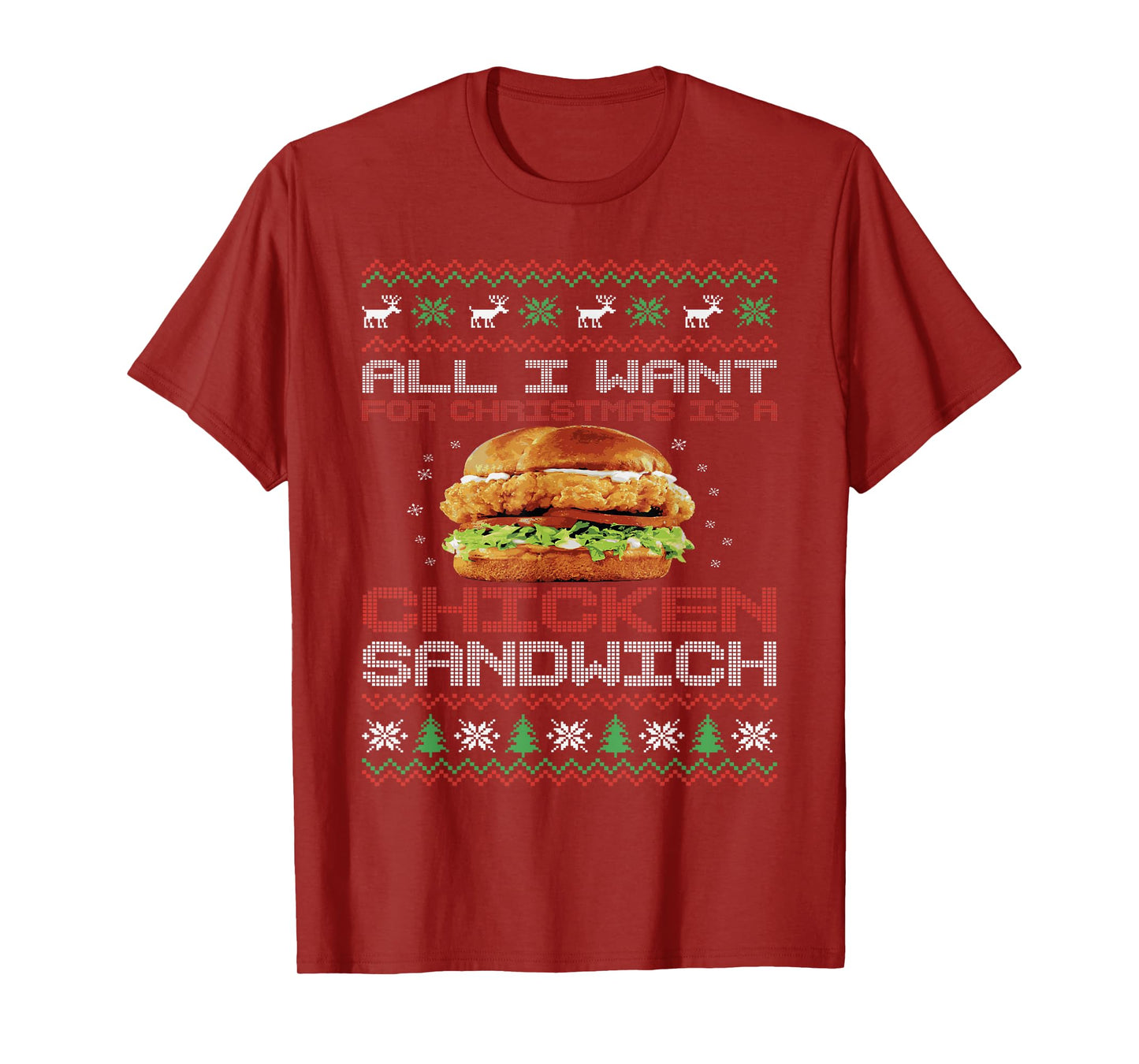 All I Want on Christmas Chicken Sandwich Christmas Sweater T-Shirt