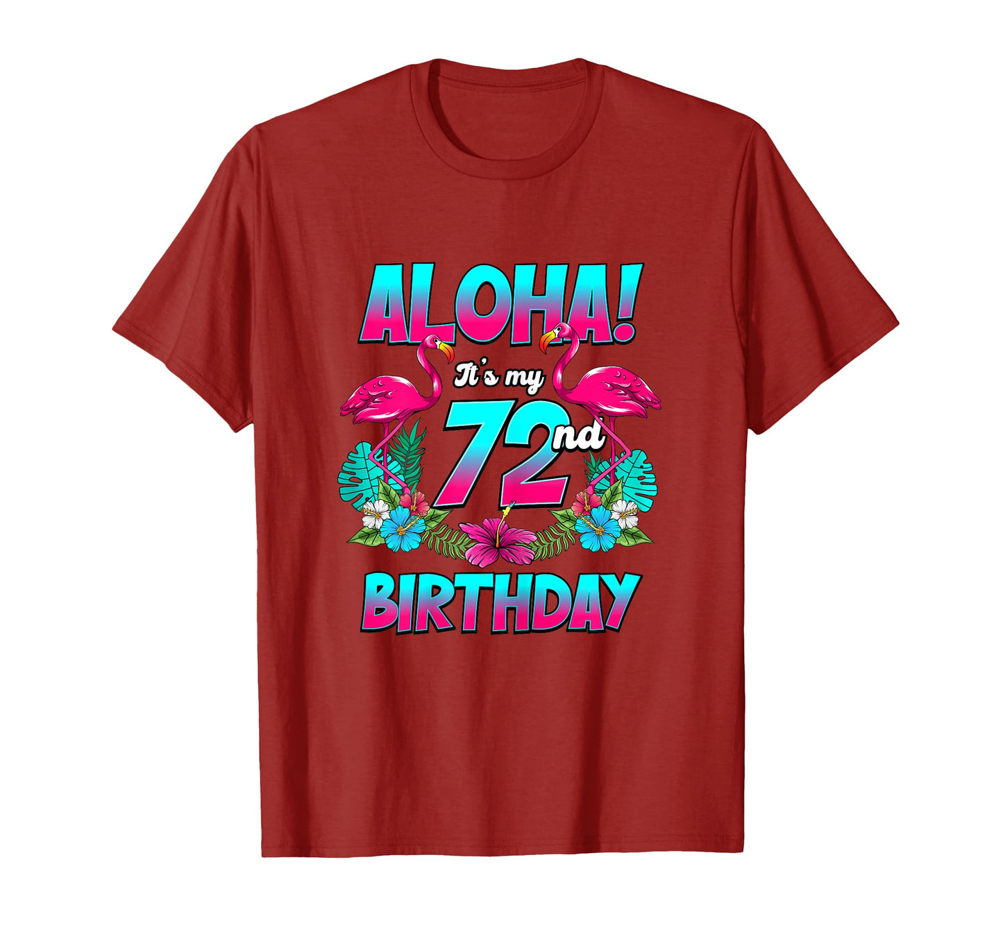 Aloha 72nd Birthday Flamingo Hawaii 72 Years Old Women T-Shirt