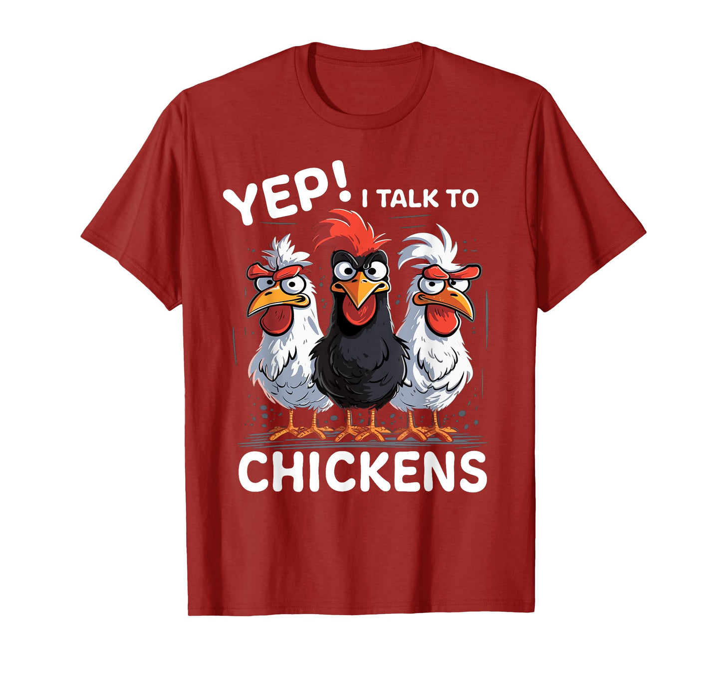 Yep I Talk To Chickens Funny Cute T-Shirt