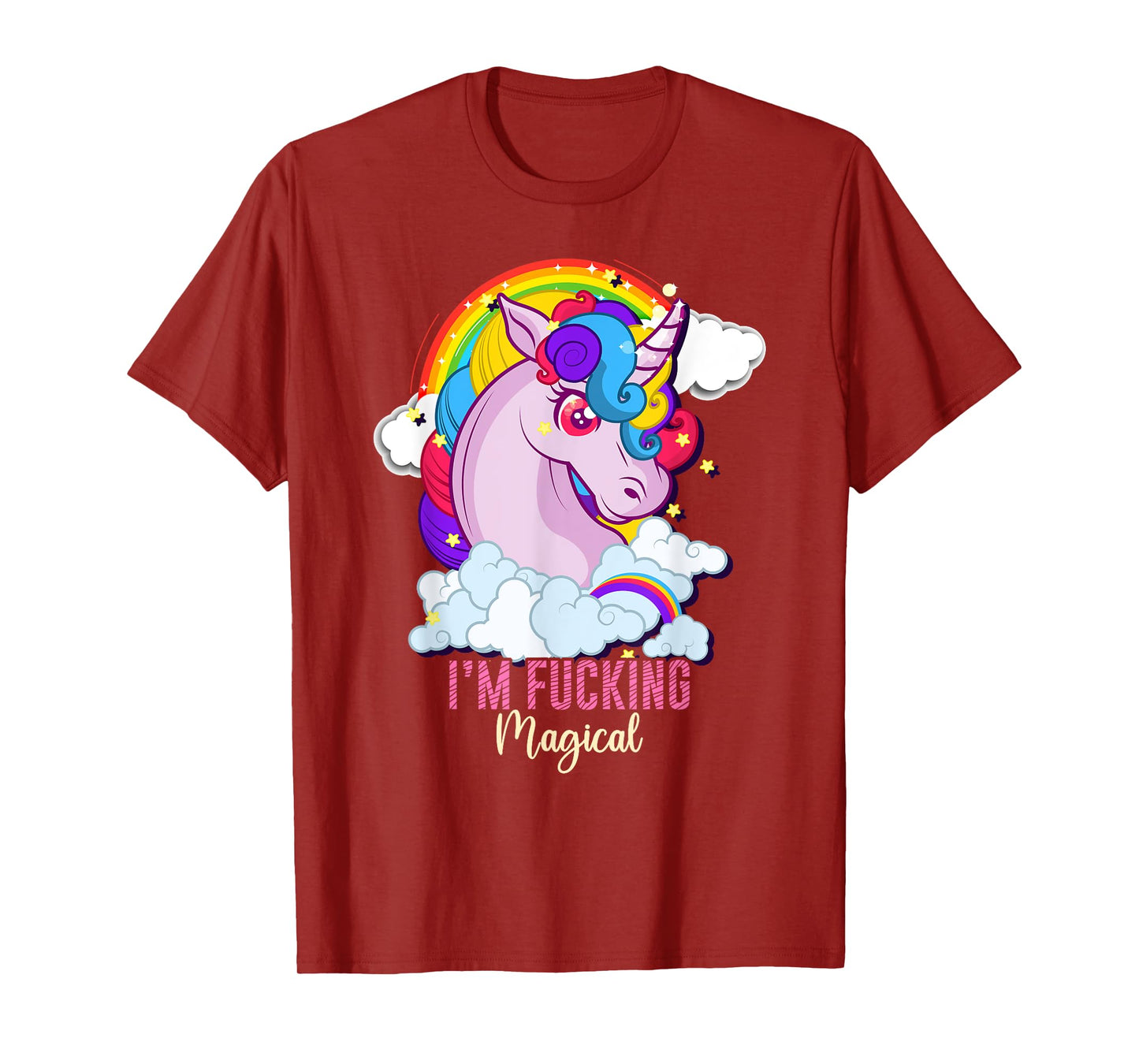 I'm Fucking Magical Funny Unicorn Magic Adult Humor Rainbow T-Shirt